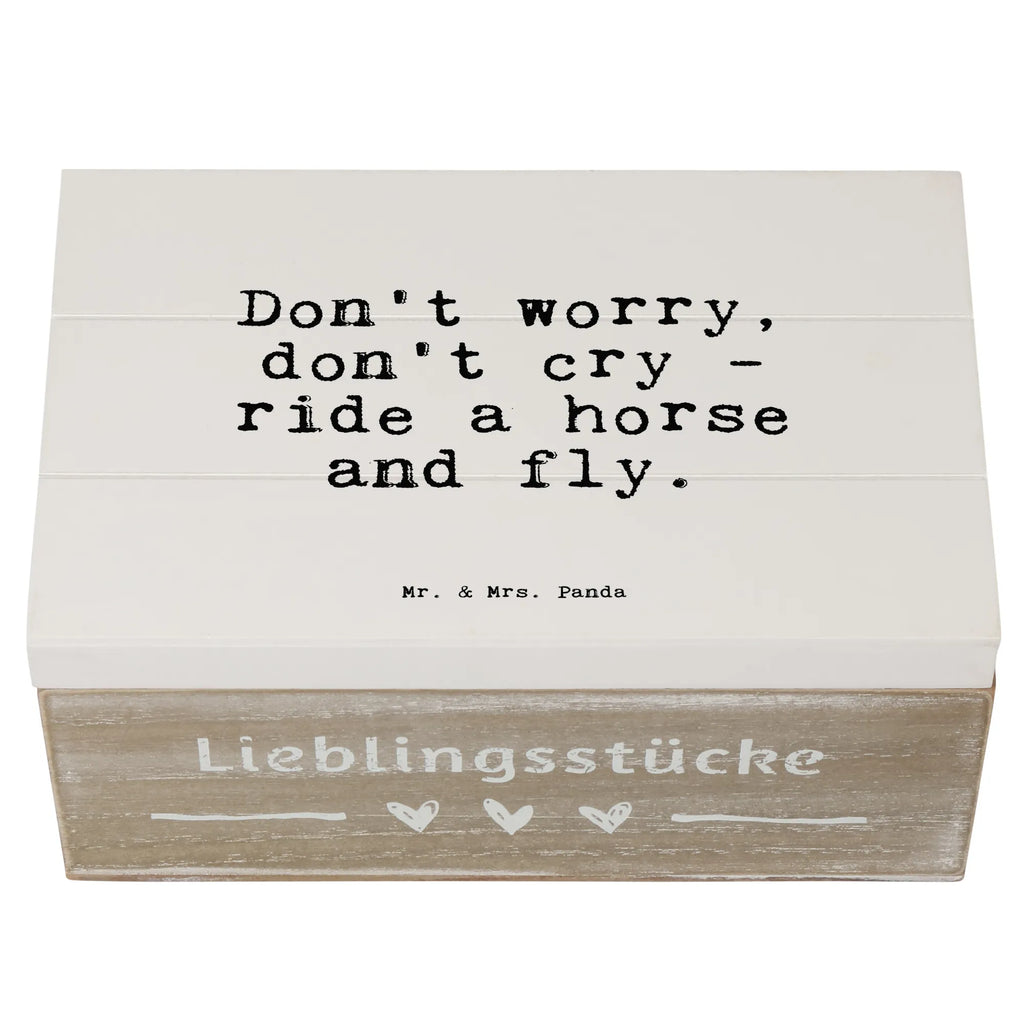 Holzkiste Sprüche und Zitate Don't worry, don't cry - ride a horse and fly. Geschenkdose, Holzkiste, Schatulle, Kiste, Geschenkbox, Erinnerungskiste, Truhe, Aufbewahrungsbox, Dekokiste, Schatzkiste, XXL, Erinnerungsbox, Spruch, Sprüche, lustige Sprüche, Weisheiten, Zitate, Spruch Geschenke, Spruch Sprüche Weisheiten Zitate Lustig Weisheit Worte