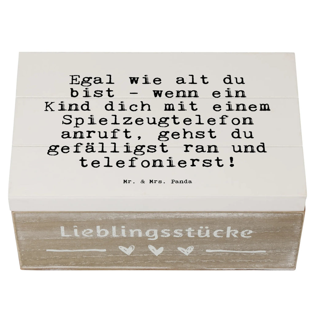 Holzkiste Sprüche und Zitate Egal wie alt du bist - wenn ein Kind dich mit einem Spielzeugtelefon anruft, gehst du gefälligst ran und telefonierst! Holzbox mit Deckel, holzschatulle, holzschachtel, aufbewahrungskiste mit deckel, aufbewahrungsboxen, aufbewahrungstruhe, Aufbewahrungsbox, Holz Aufbewahrungsbox, Holzbox, holzkästchen, Holzboxen, Holzkiste, Holzkisten, aufbewahrungskisten, Aufbewahrungsbox Holz, Box aus Holz, truhe holz, box holz, Holztruhe, Schatulle, Holzkiste mit Deckel, kiste holz, Aufbewahrungskiste, Aufbewahrungsbox aus Holz, holztruhen, Sprüche, Lustige Sprüche, Weisheiten, Zitate, Spruch, Spruch Geschenke, Spruch Sprüche Weisheiten Zitate Lustig Weisheit Worte