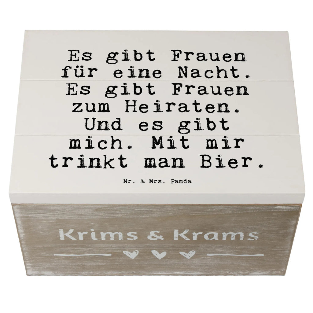 Holzkiste Sprüche und Zitate Es gibt Frauen für eine Nacht. Es gibt Frauen zum Heiraten. Und es gibt mich. Mit mir trinkt man Bier. Geschenkdose, Schatulle, Erinnerungskiste, Schatzkiste, Aufbewahrungsbox, Dekokiste, XXL, Erinnerungsbox, Kiste, Geschenkbox, Truhe, Holzkiste, Spruch, Sprüche, lustige Sprüche, Weisheiten, Zitate, Spruch Geschenke, Spruch Sprüche Weisheiten Zitate Lustig Weisheit Worte