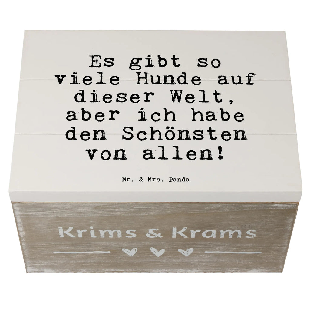 Holzkiste Sprüche und Zitate Es gibt so viele Hunde auf dieser Welt, aber ich habe den Schönsten von allen! Holzkiste, Erinnerungskiste, Truhe, Schatzkiste, XXL, Dekokiste, Schatulle, Geschenkdose, Kiste, Erinnerungsbox, Geschenkbox, Aufbewahrungsbox, Spruch, Sprüche, lustige Sprüche, Weisheiten, Zitate, Spruch Geschenke, Spruch Sprüche Weisheiten Zitate Lustig Weisheit Worte