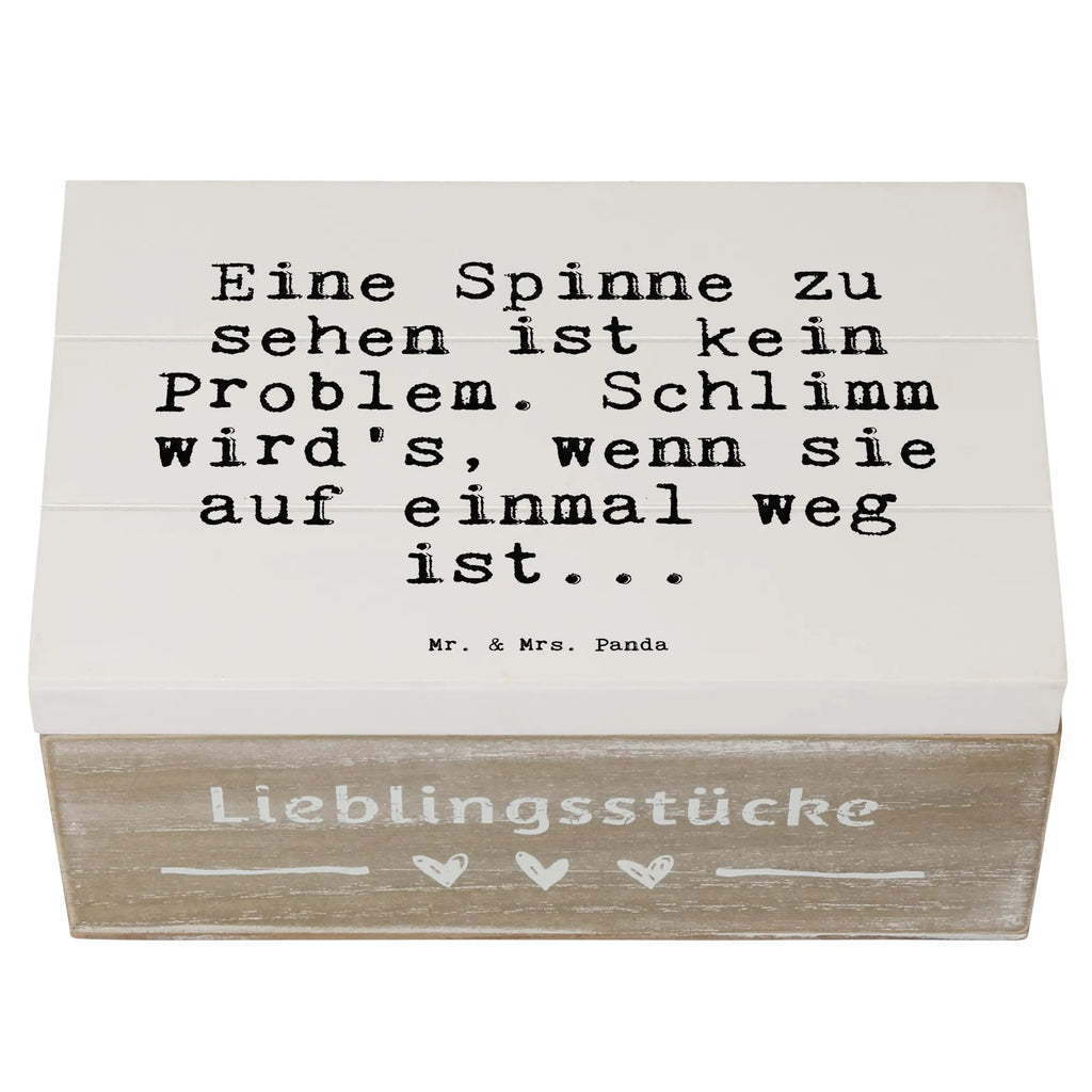 Holzkiste Sprüche und Zitate Eine Spinne zu sehen ist kein Problem. Schlimm wird's, wenn sie auf einmal weg ist... kiste holz, holzkästchen, holztruhen, aufbewahrungstruhe, holzschachtel, Aufbewahrungsbox Holz, Holzkiste mit Deckel, aufbewahrungskisten, Aufbewahrungsbox aus Holz, truhe holz, aufbewahrungsboxen, Holzboxen, Holz Aufbewahrungsbox, Aufbewahrungsbox, Box aus Holz, box holz, Holzkisten, Holzbox mit Deckel, Aufbewahrungskiste, Schatulle, holzschatulle, Holzkiste, Holzbox, Holztruhe, aufbewahrungskiste mit deckel, Sprüche, Lustige Sprüche, Weisheiten, Zitate, Spruch, Spruch Geschenke, Spruch Sprüche Weisheiten Zitate Lustig Weisheit Worte