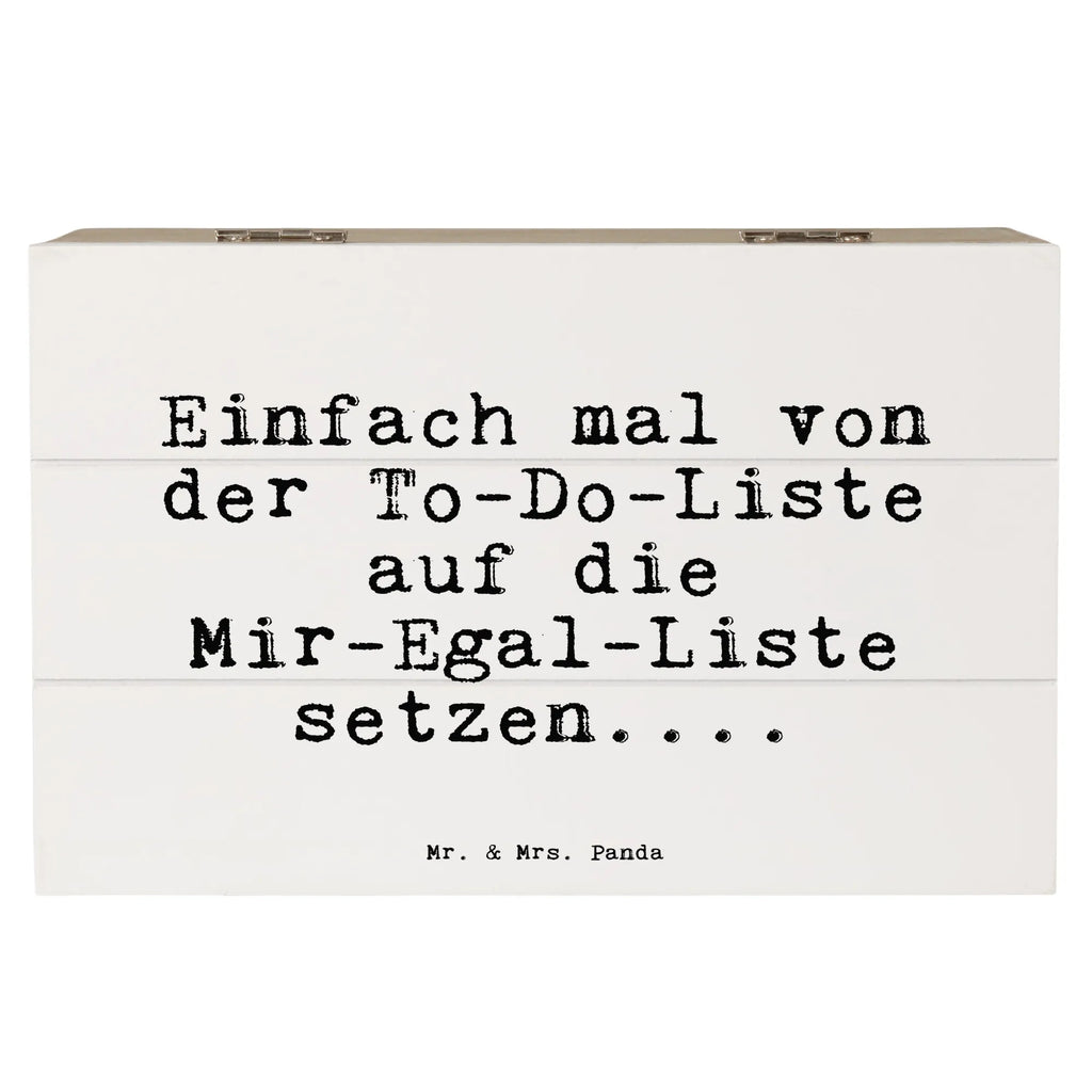 Holzkiste Sprüche und Zitate Einfach mal von der To-Do-Liste auf die Mir-Egal-Liste setzen.... Aufbewahrungsbox Holz, Holztruhe, Holzbox, Schatulle, kiste holz, Aufbewahrungsbox, aufbewahrungskisten, aufbewahrungstruhe, Box aus Holz, Holzkisten, holzkästchen, holztruhen, Holzboxen, holzschatulle, Holzkiste, aufbewahrungsboxen, truhe holz, Holzbox mit Deckel, Holzkiste mit Deckel, Holz Aufbewahrungsbox, Aufbewahrungskiste, box holz, aufbewahrungskiste mit deckel, holzschachtel, Aufbewahrungsbox aus Holz, Sprüche, Lustige Sprüche, Weisheiten, Zitate, Spruch, Spruch Geschenke, Spruch Sprüche Weisheiten Zitate Lustig Weisheit Worte