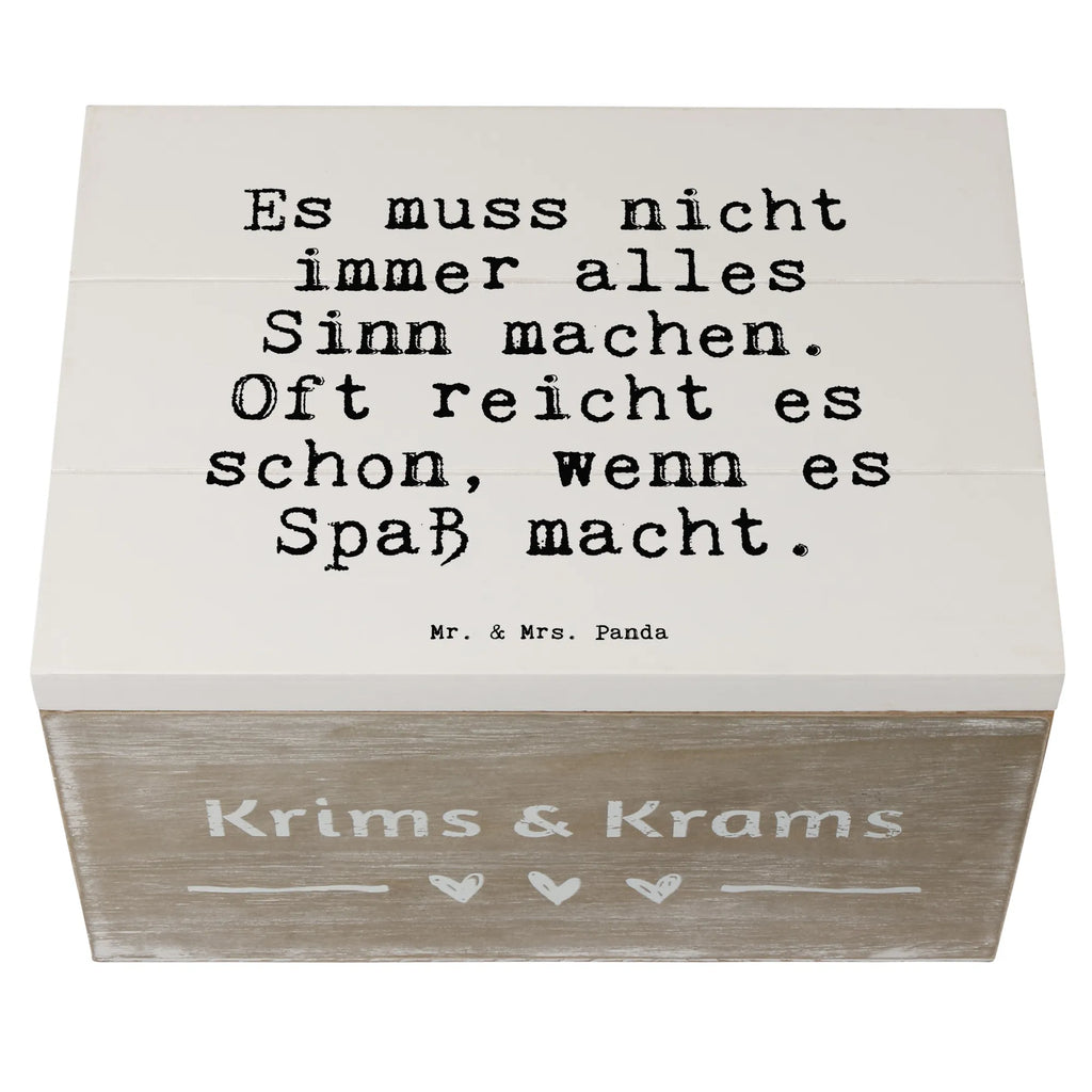 Holzkiste Sprüche und Zitate Es muss nicht immer alles Sinn machen. Oft reicht es schon, wenn es Spaß macht. Aufbewahrungsbox, Erinnerungskiste, Erinnerungsbox, Dekokiste, Kiste, Holzkiste, Schatulle, XXL, Schatzkiste, Geschenkdose, Geschenkbox, Truhe, Spruch, Sprüche, lustige Sprüche, Weisheiten, Zitate, Spruch Geschenke, Spruch Sprüche Weisheiten Zitate Lustig Weisheit Worte