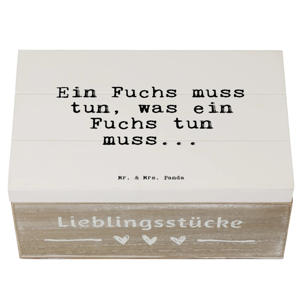 Holzkiste Sprüche und Zitate Ein Fuchs muss tun, was ein Fuchs tun muss... truhe holz, Aufbewahrungsbox aus Holz, holzschachtel, Holzbox mit Deckel, Aufbewahrungskiste, aufbewahrungstruhe, aufbewahrungsboxen, aufbewahrungskiste mit deckel, Holzbox, Holztruhe, Holzkiste mit Deckel, Holzboxen, kiste holz, Holzkiste, Aufbewahrungsbox Holz, Box aus Holz, holzkästchen, Aufbewahrungsbox, holztruhen, aufbewahrungskisten, Holzkisten, box holz, Holz Aufbewahrungsbox, holzschatulle, Schatulle, Sprüche, Lustige Sprüche, Weisheiten, Zitate, Spruch, Spruch Geschenke, Spruch Sprüche Weisheiten Zitate Lustig Weisheit Worte