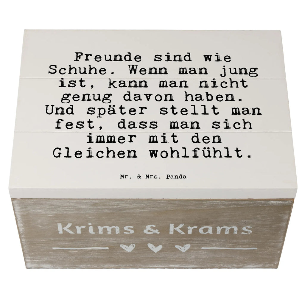 Holzkiste Sprüche und Zitate Freunde sind wie Schuhe. Wenn man jung ist, kann man nicht genug davon haben. Und später stellt man fest, dass man sich immer mit den Gleichen wohlfühlt. truhe holz, Aufbewahrungsbox Holz, aufbewahrungstruhe, holztruhen, aufbewahrungskiste mit deckel, Holzkiste, aufbewahrungskisten, Aufbewahrungsbox, holzschatulle, Holz Aufbewahrungsbox, Aufbewahrungskiste, Holzbox mit Deckel, Schatulle, aufbewahrungsboxen, Holzkiste mit Deckel, Holzboxen, Holztruhe, holzschachtel, Holzkisten, holzkästchen, Aufbewahrungsbox aus Holz, Holzbox, kiste holz, Box aus Holz, box holz, Sprüche, Lustige Sprüche, Weisheiten, Zitate, Spruch, Spruch Geschenke, Spruch Sprüche Weisheiten Zitate Lustig Weisheit Worte