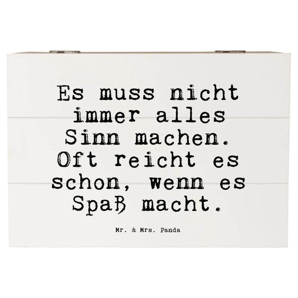 Holzkiste Sprüche und Zitate Es muss nicht immer alles Sinn machen. Oft reicht es schon, wenn es Spaß macht. Aufbewahrungsbox, Erinnerungskiste, Erinnerungsbox, Dekokiste, Kiste, Holzkiste, Schatulle, XXL, Schatzkiste, Geschenkdose, Geschenkbox, Truhe, Spruch, Sprüche, lustige Sprüche, Weisheiten, Zitate, Spruch Geschenke, Spruch Sprüche Weisheiten Zitate Lustig Weisheit Worte