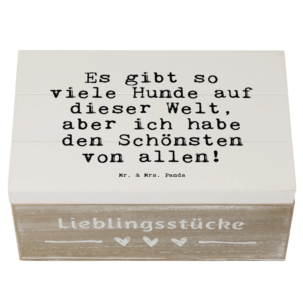 Holzkiste Sprüche und Zitate Es gibt so viele Hunde auf dieser Welt, aber ich habe den Schönsten von allen! Holzkiste, Erinnerungskiste, Truhe, Schatzkiste, XXL, Dekokiste, Schatulle, Geschenkdose, Kiste, Erinnerungsbox, Geschenkbox, Aufbewahrungsbox, Spruch, Sprüche, lustige Sprüche, Weisheiten, Zitate, Spruch Geschenke, Spruch Sprüche Weisheiten Zitate Lustig Weisheit Worte
