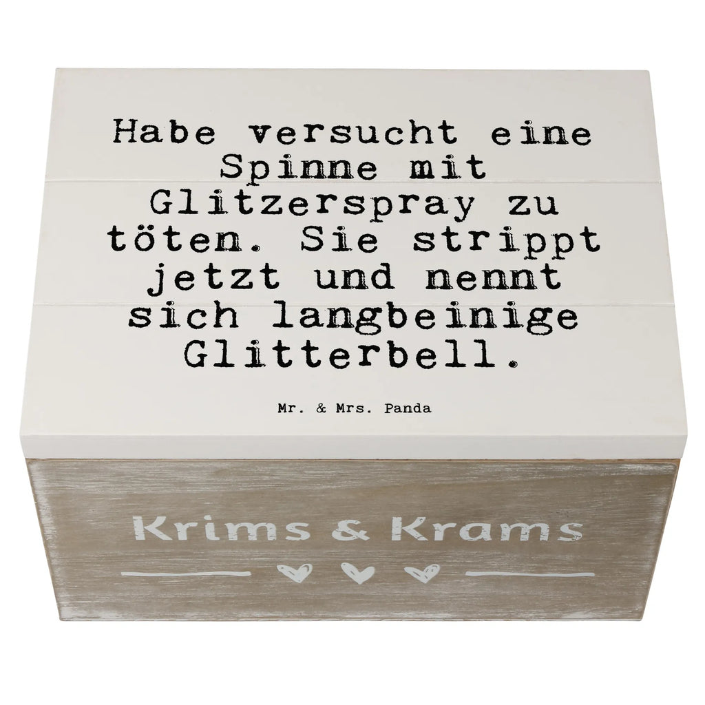 Holzkiste Sprüche und Zitate Habe versucht eine Spinne mit Glitzerspray zu töten. Sie strippt jetzt und nennt sich langbeinige Glitterbell. Dekokiste, Geschenkbox, Kiste, Aufbewahrungsbox, Schatzkiste, Erinnerungsbox, Holzkiste, Erinnerungskiste, Schatulle, XXL, Truhe, Geschenkdose, Spruch, Sprüche, lustige Sprüche, Weisheiten, Zitate, Spruch Geschenke, Spruch Sprüche Weisheiten Zitate Lustig Weisheit Worte