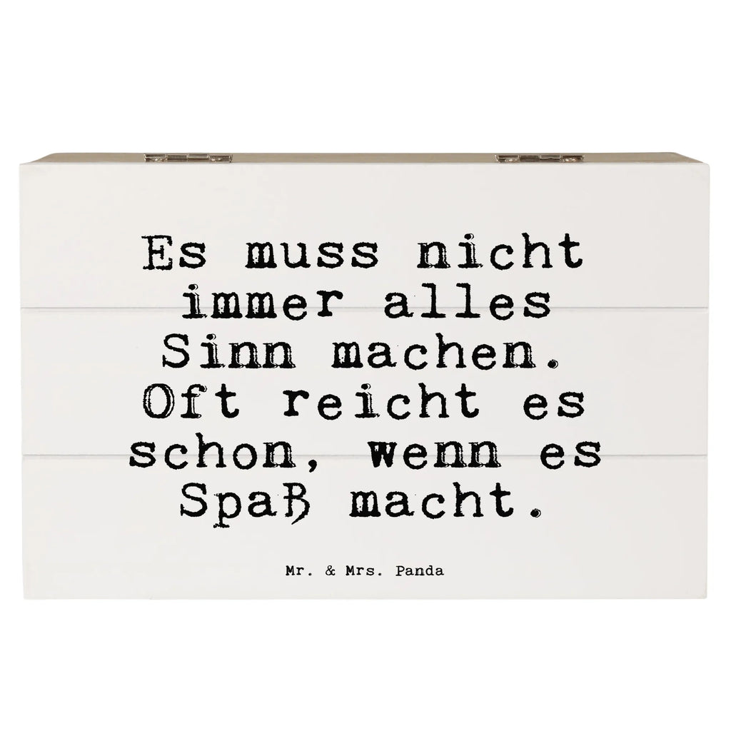 Holzkiste Sprüche und Zitate Es muss nicht immer alles Sinn machen. Oft reicht es schon, wenn es Spaß macht. Aufbewahrungsbox, Erinnerungskiste, Erinnerungsbox, Dekokiste, Kiste, Holzkiste, Schatulle, XXL, Schatzkiste, Geschenkdose, Geschenkbox, Truhe, Spruch, Sprüche, lustige Sprüche, Weisheiten, Zitate, Spruch Geschenke, Spruch Sprüche Weisheiten Zitate Lustig Weisheit Worte