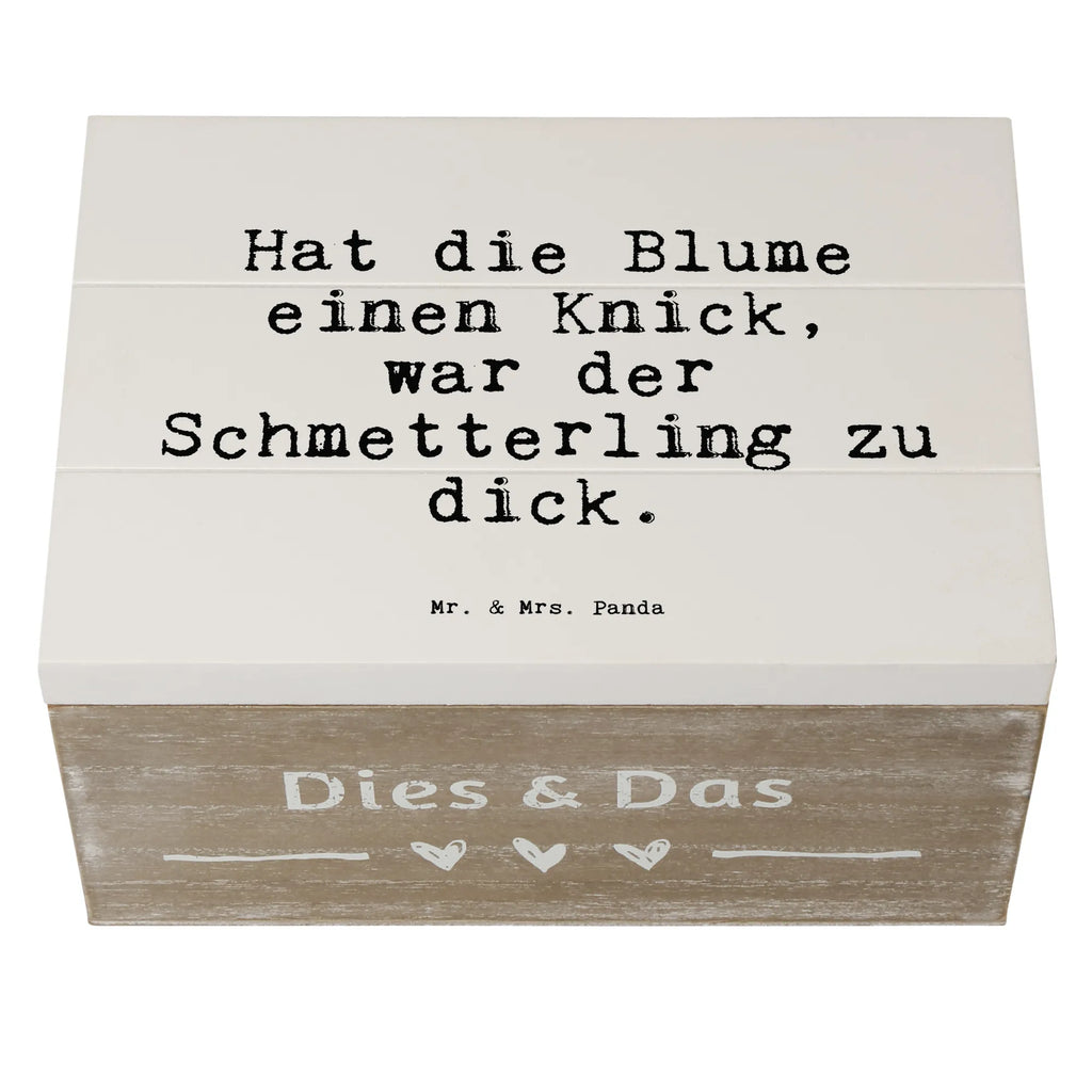 Holzkiste Sprüche und Zitate Hat die Blume einen Knick, war der Schmetterling zu dick. box holz, kiste holz, Schatulle, aufbewahrungskisten, Aufbewahrungsbox aus Holz, holzkästchen, Aufbewahrungskiste, Holzboxen, Holzkisten, truhe holz, Holzkiste, Holz Aufbewahrungsbox, aufbewahrungsboxen, holzschatulle, Holzbox, Box aus Holz, holzschachtel, aufbewahrungskiste mit deckel, Aufbewahrungsbox Holz, Holztruhe, Holzkiste mit Deckel, Aufbewahrungsbox, Holzbox mit Deckel, holztruhen, aufbewahrungstruhe, Sprüche, Lustige Sprüche, Weisheiten, Zitate, Spruch, Spruch Geschenke, Spruch Sprüche Weisheiten Zitate Lustig Weisheit Worte