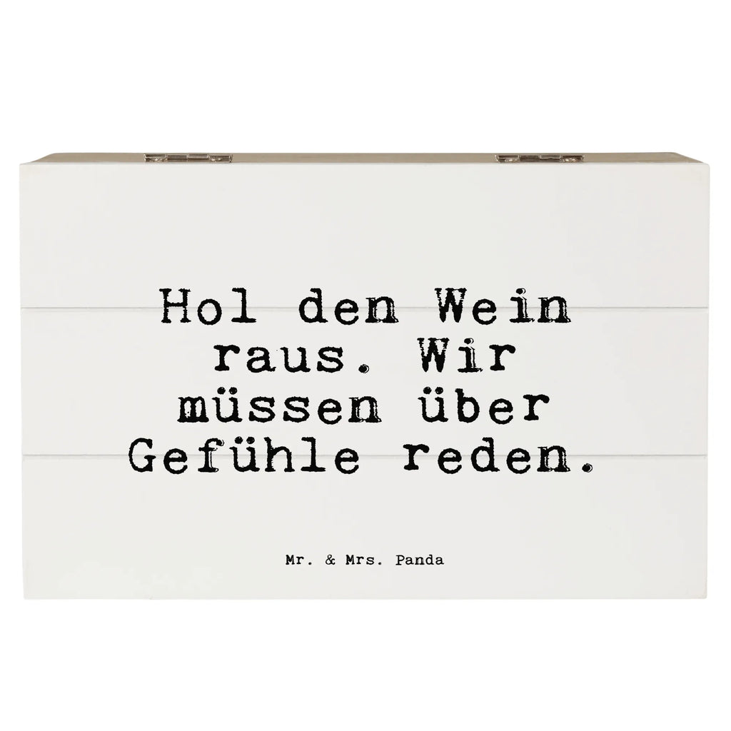 Holzkiste Sprüche und Zitate Hol den Wein raus. Wir müssen über Gefühle reden. Truhe, Kiste, Geschenkdose, Holzkiste, Dekokiste, Aufbewahrungsbox, Erinnerungsbox, Erinnerungskiste, Schatulle, XXL, Geschenkbox, Schatzkiste, Spruch, Sprüche, lustige Sprüche, Weisheiten, Zitate, Spruch Geschenke, Spruch Sprüche Weisheiten Zitate Lustig Weisheit Worte