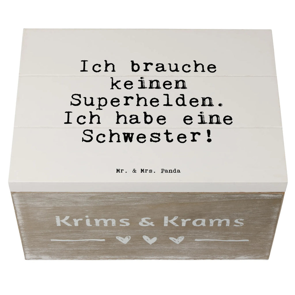 Holzkiste Sprüche und Zitate Ich brauche keinen Superhelden. Ich habe eine Schwester! Holzkiste, Schatulle, Erinnerungsbox, Truhe, Kiste, Dekokiste, Geschenkdose, Erinnerungskiste, Aufbewahrungsbox, Geschenkbox, Schatzkiste, XXL, Spruch, Sprüche, lustige Sprüche, Weisheiten, Zitate, Spruch Geschenke, Spruch Sprüche Weisheiten Zitate Lustig Weisheit Worte