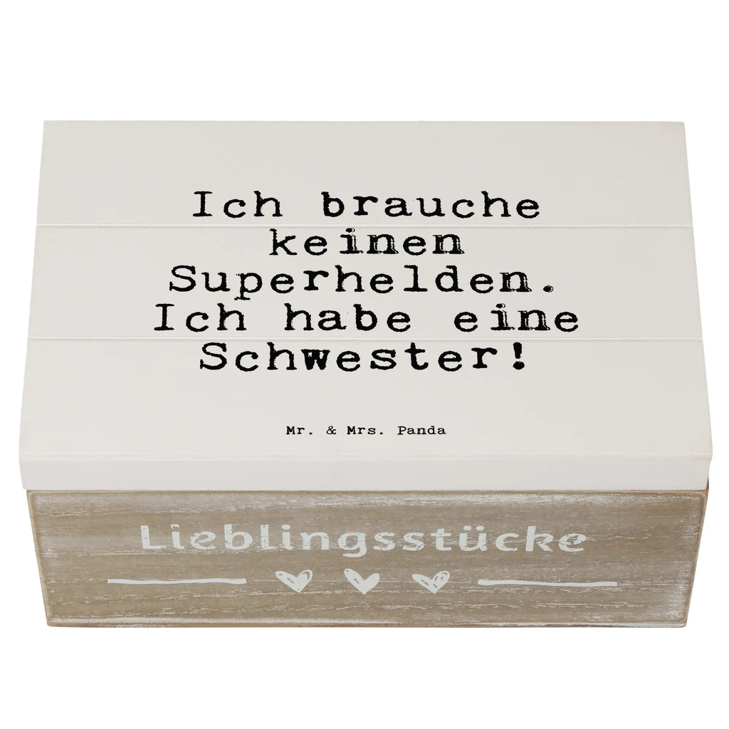 Holzkiste Sprüche und Zitate Ich brauche keinen Superhelden. Ich habe eine Schwester! Holzkiste, Schatulle, Erinnerungsbox, Truhe, Kiste, Dekokiste, Geschenkdose, Erinnerungskiste, Aufbewahrungsbox, Geschenkbox, Schatzkiste, XXL, Spruch, Sprüche, lustige Sprüche, Weisheiten, Zitate, Spruch Geschenke, Spruch Sprüche Weisheiten Zitate Lustig Weisheit Worte