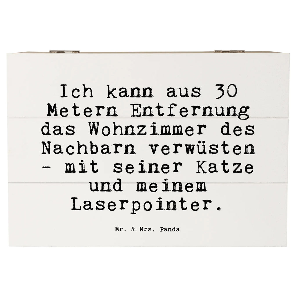 Holzkiste Sprüche und Zitate Ich kann aus 30 Metern Entfernung das Wohnzimmer des Nachbarn verwüsten - mit seiner Katze und meinem Laserpointer. kiste holz, box holz, Aufbewahrungsbox, holzkästchen, Holzkiste mit Deckel, aufbewahrungskiste mit deckel, aufbewahrungstruhe, Holzbox, Holzboxen, Aufbewahrungskiste, Holz Aufbewahrungsbox, Holzkiste, Schatulle, holzschatulle, truhe holz, Holzbox mit Deckel, aufbewahrungskisten, holzschachtel, Holzkisten, aufbewahrungsboxen, Holztruhe, Box aus Holz, Aufbewahrungsbox Holz, Aufbewahrungsbox aus Holz, holztruhen, Sprüche, Lustige Sprüche, Weisheiten, Zitate, Spruch, Spruch Geschenke, Spruch Sprüche Weisheiten Zitate Lustig Weisheit Worte