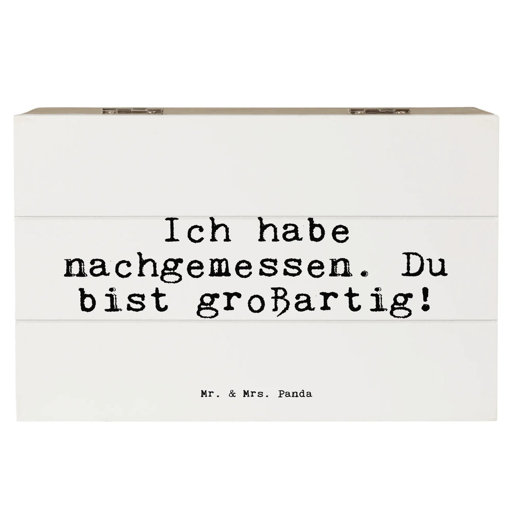 Holzkiste Sprüche und Zitate Ich habe nachgemessen. Du bist großartig! Holztruhe, Aufbewahrungsbox Holz, aufbewahrungstruhe, holzkästchen, Holzkisten, Holzkiste, Holzbox mit Deckel, truhe holz, Box aus Holz, aufbewahrungskiste mit deckel, Holzbox, holzschachtel, Schatulle, Aufbewahrungsbox aus Holz, aufbewahrungsboxen, Aufbewahrungskiste, holztruhen, Aufbewahrungsbox, kiste holz, holzschatulle, Holzboxen, Holz Aufbewahrungsbox, Holzkiste mit Deckel, box holz, aufbewahrungskisten, Sprüche, Lustige Sprüche, Weisheiten, Zitate, Spruch, Spruch Geschenke, Spruch Sprüche Weisheiten Zitate Lustig Weisheit Worte