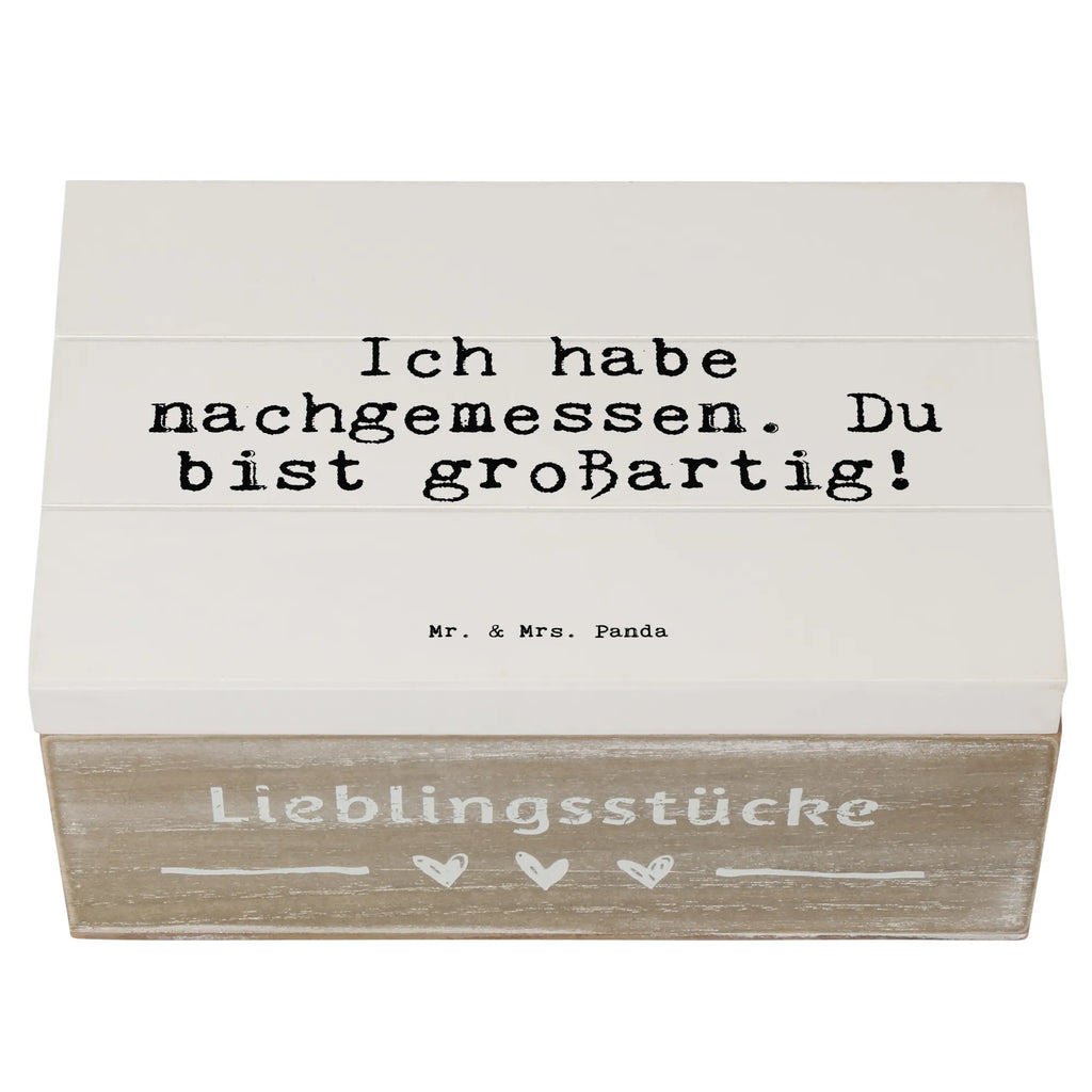 Holzkiste Sprüche und Zitate Ich habe nachgemessen. Du bist großartig! Holztruhe, Aufbewahrungsbox Holz, aufbewahrungstruhe, holzkästchen, Holzkisten, Holzkiste, Holzbox mit Deckel, truhe holz, Box aus Holz, aufbewahrungskiste mit deckel, Holzbox, holzschachtel, Schatulle, Aufbewahrungsbox aus Holz, aufbewahrungsboxen, Aufbewahrungskiste, holztruhen, Aufbewahrungsbox, kiste holz, holzschatulle, Holzboxen, Holz Aufbewahrungsbox, Holzkiste mit Deckel, box holz, aufbewahrungskisten, Sprüche, Lustige Sprüche, Weisheiten, Zitate, Spruch, Spruch Geschenke, Spruch Sprüche Weisheiten Zitate Lustig Weisheit Worte