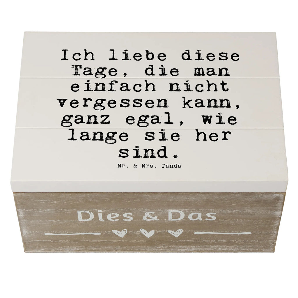 Holzkiste Sprüche und Zitate Ich liebe diese Tage, die man einfach nicht vergessen kann, ganz egal, wie lange sie her sind. aufbewahrungsboxen, aufbewahrungskiste mit deckel, Holzkisten, Box aus Holz, Holzkiste, Aufbewahrungskiste, Aufbewahrungsbox, Holzbox mit Deckel, holzschatulle, Holz Aufbewahrungsbox, Schatulle, aufbewahrungskisten, Holzbox, holzkästchen, truhe holz, Holzboxen, kiste holz, Aufbewahrungsbox Holz, Aufbewahrungsbox aus Holz, Holztruhe, aufbewahrungstruhe, Holzkiste mit Deckel, holzschachtel, holztruhen, box holz, Sprüche, Lustige Sprüche, Weisheiten, Zitate, Spruch, Spruch Geschenke, Spruch Sprüche Weisheiten Zitate Lustig Weisheit Worte
