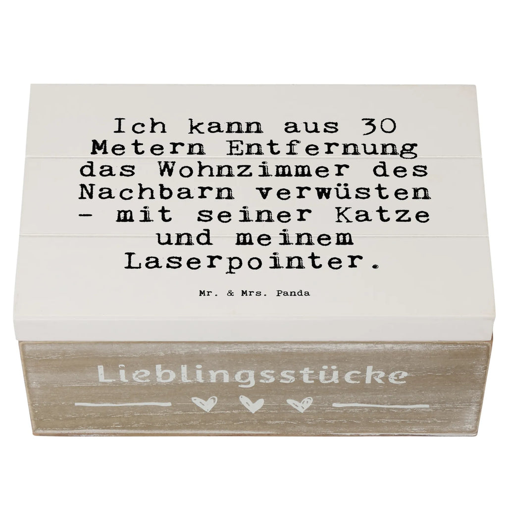 Holzkiste Sprüche und Zitate Ich kann aus 30 Metern Entfernung das Wohnzimmer des Nachbarn verwüsten - mit seiner Katze und meinem Laserpointer. kiste holz, box holz, Aufbewahrungsbox, holzkästchen, Holzkiste mit Deckel, aufbewahrungskiste mit deckel, aufbewahrungstruhe, Holzbox, Holzboxen, Aufbewahrungskiste, Holz Aufbewahrungsbox, Holzkiste, Schatulle, holzschatulle, truhe holz, Holzbox mit Deckel, aufbewahrungskisten, holzschachtel, Holzkisten, aufbewahrungsboxen, Holztruhe, Box aus Holz, Aufbewahrungsbox Holz, Aufbewahrungsbox aus Holz, holztruhen, Sprüche, Lustige Sprüche, Weisheiten, Zitate, Spruch, Spruch Geschenke, Spruch Sprüche Weisheiten Zitate Lustig Weisheit Worte