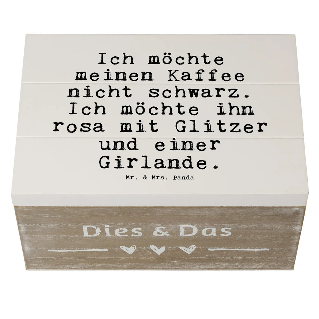 Holzkiste Sprüche und Zitate Ich möchte meinen Kaffee nicht schwarz. Ich möchte ihn rosa mit Glitzer und einer Girlande. kiste holz, Holzbox, aufbewahrungstruhe, aufbewahrungskiste mit deckel, Holzboxen, Holzbox mit Deckel, holzschatulle, box holz, Aufbewahrungsbox aus Holz, Holz Aufbewahrungsbox, Aufbewahrungskiste, Box aus Holz, Aufbewahrungsbox Holz, Aufbewahrungsbox, Holztruhe, truhe holz, holztruhen, holzkästchen, Holzkisten, aufbewahrungsboxen, aufbewahrungskisten, Holzkiste, Holzkiste mit Deckel, holzschachtel, Schatulle, Sprüche, Lustige Sprüche, Weisheiten, Zitate, Spruch, Spruch Geschenke, Spruch Sprüche Weisheiten Zitate Lustig Weisheit Worte