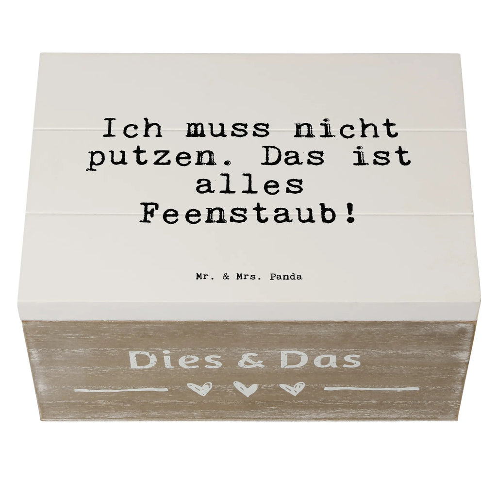 Holzkiste Sprüche und Zitate Ich muss nicht putzen. Das ist alles Feenstaub! Truhe, Kiste, Schatulle, Aufbewahrungsbox, Erinnerungsbox, Geschenkbox, Dekokiste, Erinnerungskiste, Geschenkdose, XXL, Holzkiste, Schatzkiste, Spruch, Sprüche, lustige Sprüche, Weisheiten, Zitate, Spruch Geschenke, Spruch Sprüche Weisheiten Zitate Lustig Weisheit Worte