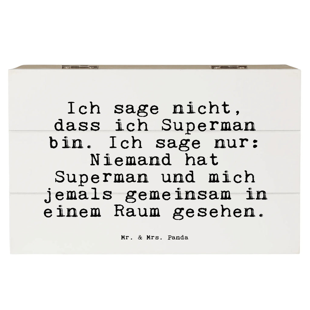Holzkiste Sprüche und Zitate Ich sage nicht, dass ich Superman bin. Ich sage nur: Niemand hat Superman und mich jemals gemeinsam in einem Raum gesehen. Aufbewahrungsbox, truhe holz, aufbewahrungsboxen, Holzbox mit Deckel, aufbewahrungskiste mit deckel, Schatulle, Holzkiste mit Deckel, holzkästchen, Box aus Holz, aufbewahrungskisten, holzschachtel, holztruhen, holzschatulle, Holzkiste, Holzboxen, aufbewahrungstruhe, Holzkisten, Aufbewahrungsbox Holz, Holztruhe, Aufbewahrungsbox aus Holz, box holz, Aufbewahrungskiste, Holzbox, Holz Aufbewahrungsbox, kiste holz, Sprüche, Lustige Sprüche, Weisheiten, Zitate, Spruch, Spruch Geschenke, Spruch Sprüche Weisheiten Zitate Lustig Weisheit Worte