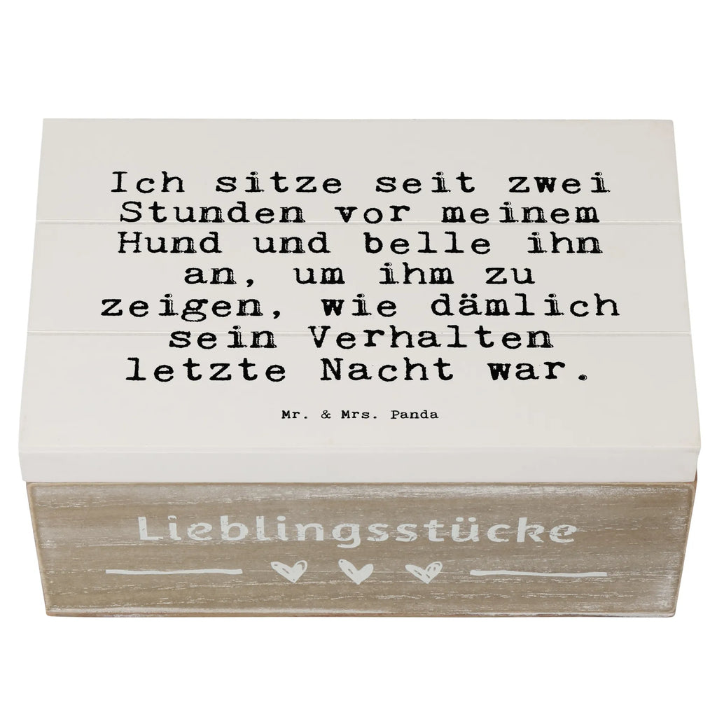 Holzkiste Sprüche und Zitate Ich sitze seit zwei Stunden vor meinem Hund und belle ihn an, um ihm zu zeigen, wie dämlich sein Verhalten letzte Nacht war. Kiste, Dekokiste, Truhe, Erinnerungskiste, Geschenkdose, Aufbewahrungsbox, Schatulle, Geschenkbox, Holzkiste, Erinnerungsbox, XXL, Schatzkiste, Spruch, Sprüche, lustige Sprüche, Weisheiten, Zitate, Spruch Geschenke, Spruch Sprüche Weisheiten Zitate Lustig Weisheit Worte