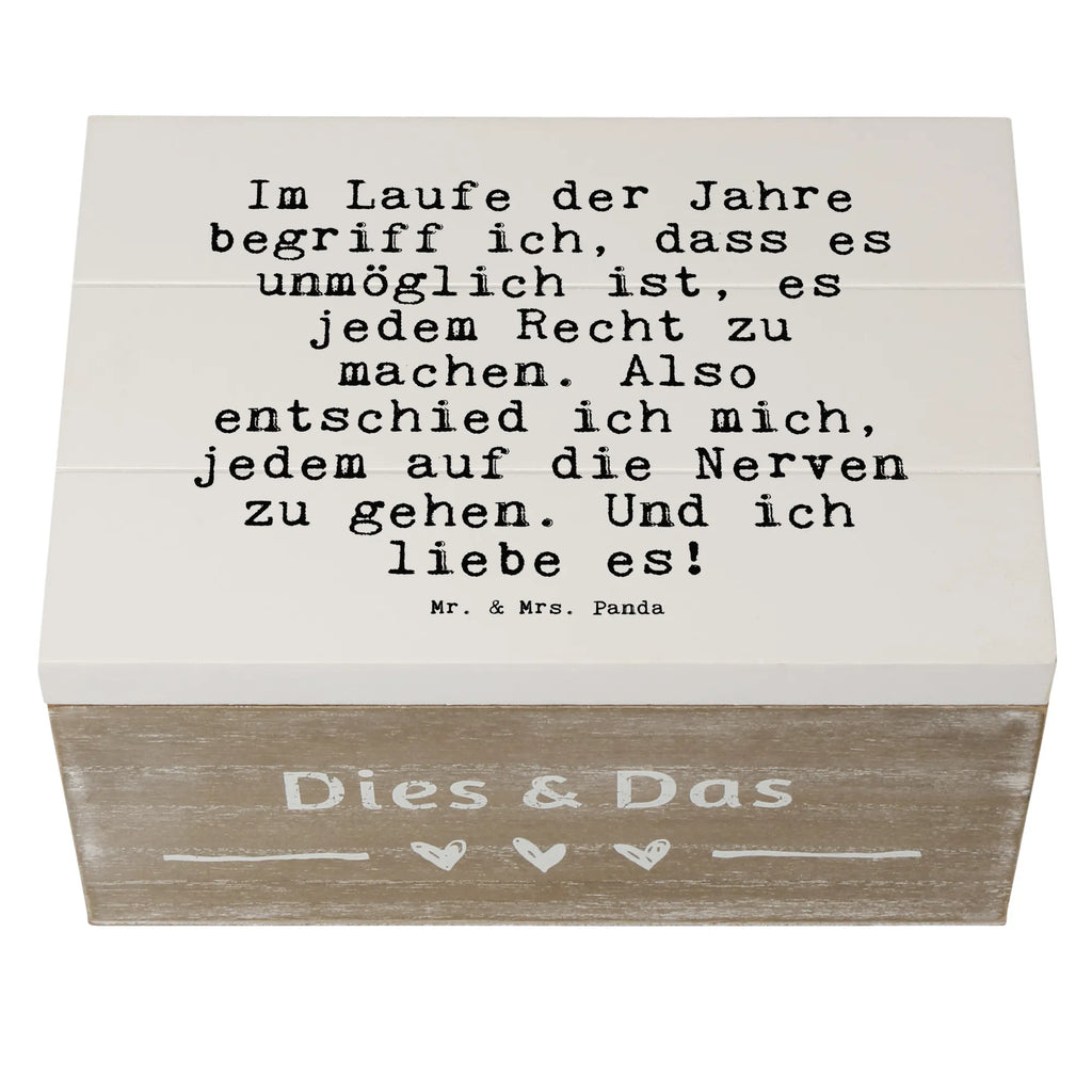 Holzkiste Sprüche und Zitate Im Laufe der Jahre begriff ich, dass es unmöglich ist, es jedem Recht zu machen. Also entschied ich mich, jedem auf die Nerven zu gehen. Und ich liebe es! holzschachtel, holzschatulle, Schatulle, Aufbewahrungsbox aus Holz, Aufbewahrungsbox, Holzbox, truhe holz, Holzbox mit Deckel, Holzkiste, aufbewahrungskisten, Holzboxen, kiste holz, Holzkisten, holzkästchen, aufbewahrungskiste mit deckel, Aufbewahrungskiste, Holz Aufbewahrungsbox, box holz, aufbewahrungsboxen, Box aus Holz, Aufbewahrungsbox Holz, Holztruhe, holztruhen, aufbewahrungstruhe, Holzkiste mit Deckel, Sprüche, Lustige Sprüche, Weisheiten, Zitate, Spruch, Spruch Geschenke, Spruch Sprüche Weisheiten Zitate Lustig Weisheit Worte