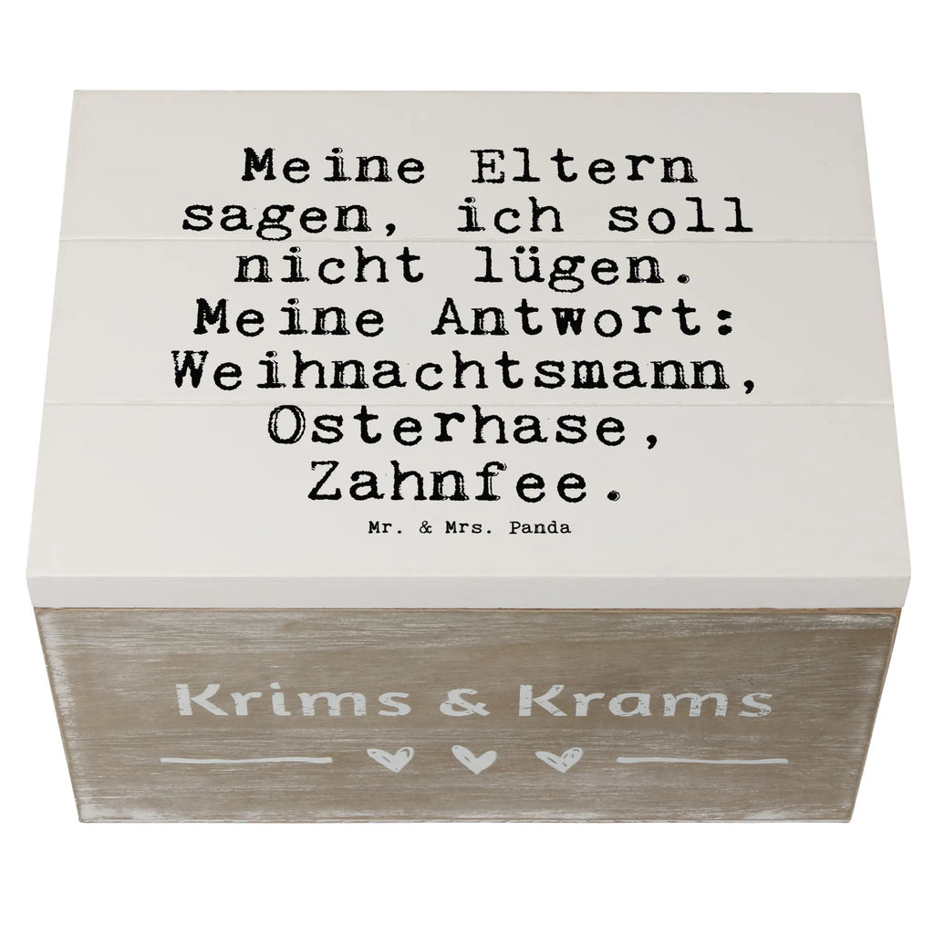 Holzkiste Sprüche und Zitate Meine Eltern sagen, ich soll nicht lügen. Meine Antwort: Weihnachtsmann, Osterhase, Zahnfee. kiste holz, holzschachtel, holzschatulle, Holzkiste mit Deckel, Box aus Holz, Holzbox mit Deckel, Aufbewahrungsbox Holz, Schatulle, Holzkiste, Aufbewahrungsbox, Holzboxen, truhe holz, aufbewahrungskiste mit deckel, Aufbewahrungsbox aus Holz, Holzkisten, aufbewahrungsboxen, box holz, holzkästchen, Holzbox, aufbewahrungstruhe, holztruhen, aufbewahrungskisten, Aufbewahrungskiste, Holz Aufbewahrungsbox, Holztruhe, Sprüche, Lustige Sprüche, Weisheiten, Zitate, Spruch, Spruch Geschenke, Spruch Sprüche Weisheiten Zitate Lustig Weisheit Worte