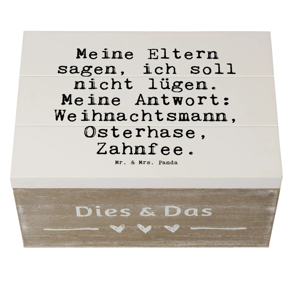 Holzkiste Sprüche und Zitate Meine Eltern sagen, ich soll nicht lügen. Meine Antwort: Weihnachtsmann, Osterhase, Zahnfee. kiste holz, holzschachtel, holzschatulle, Holzkiste mit Deckel, Box aus Holz, Holzbox mit Deckel, Aufbewahrungsbox Holz, Schatulle, Holzkiste, Aufbewahrungsbox, Holzboxen, truhe holz, aufbewahrungskiste mit deckel, Aufbewahrungsbox aus Holz, Holzkisten, aufbewahrungsboxen, box holz, holzkästchen, Holzbox, aufbewahrungstruhe, holztruhen, aufbewahrungskisten, Aufbewahrungskiste, Holz Aufbewahrungsbox, Holztruhe, Sprüche, Lustige Sprüche, Weisheiten, Zitate, Spruch, Spruch Geschenke, Spruch Sprüche Weisheiten Zitate Lustig Weisheit Worte