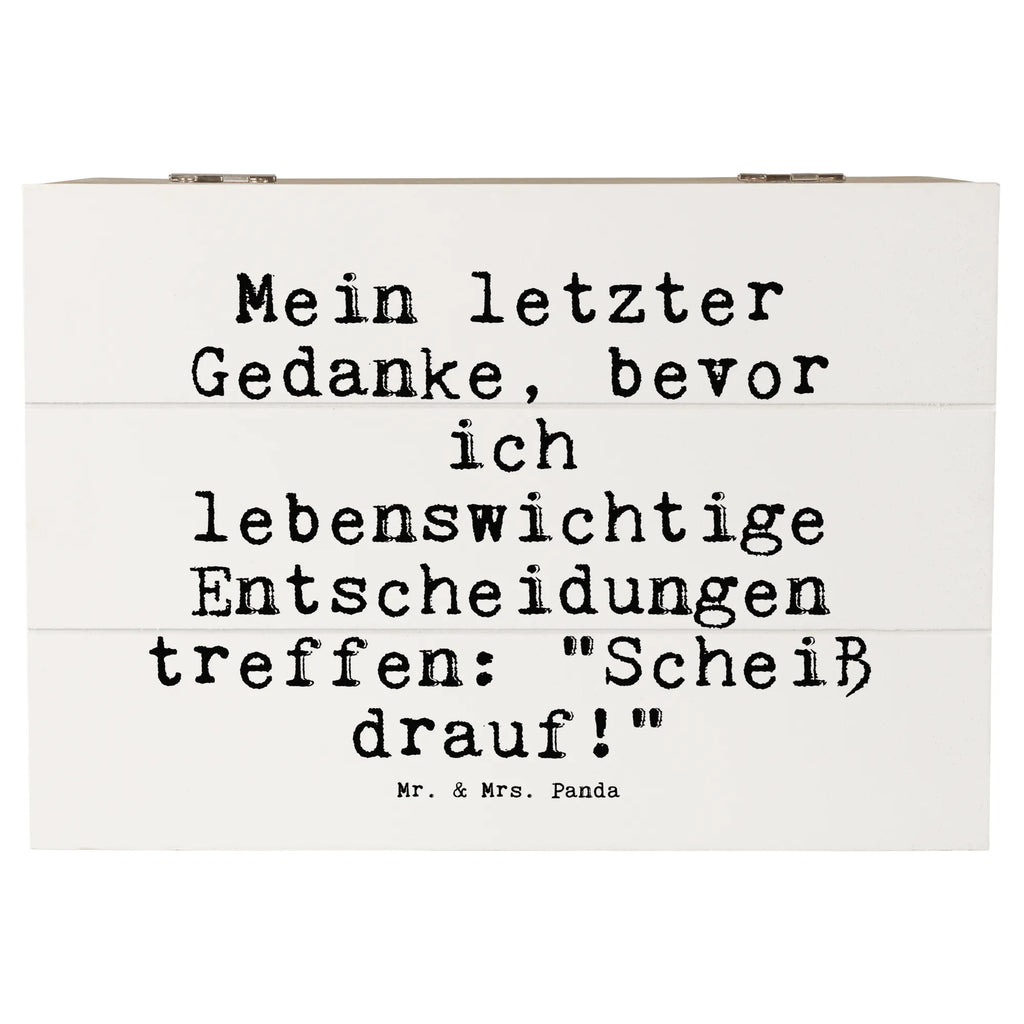 Holzkiste Sprüche und Zitate Mein letzter Gedanke, bevor ich lebenswichtige Entscheidungen treffe: "Scheiß drauf!" Kiste, Holzkiste, Schatzkiste, Erinnerungsbox, Erinnerungskiste, Truhe, Geschenkdose, Schatulle, Aufbewahrungsbox, Dekokiste, XXL, Geschenkbox, Spruch, Sprüche, lustige Sprüche, Weisheiten, Zitate, Spruch Geschenke, Spruch Sprüche Weisheiten Zitate Lustig Weisheit Worte