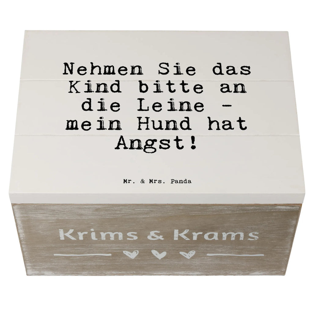 Holzkiste Sprüche und Zitate Nehmen Sie das Kind bitte an die Leine - mein Hund hat Angst! Schatulle, Holzbox, Aufbewahrungsbox aus Holz, Holzkiste, Holzboxen, Holzbox mit Deckel, holzkästchen, Aufbewahrungsbox Holz, box holz, truhe holz, Aufbewahrungsbox, Holz Aufbewahrungsbox, Holzkisten, Box aus Holz, aufbewahrungskiste mit deckel, aufbewahrungskisten, holztruhen, holzschatulle, aufbewahrungsboxen, kiste holz, Aufbewahrungskiste, aufbewahrungstruhe, Holztruhe, holzschachtel, Holzkiste mit Deckel, Sprüche, Lustige Sprüche, Weisheiten, Zitate, Spruch, Spruch Geschenke, Spruch Sprüche Weisheiten Zitate Lustig Weisheit Worte