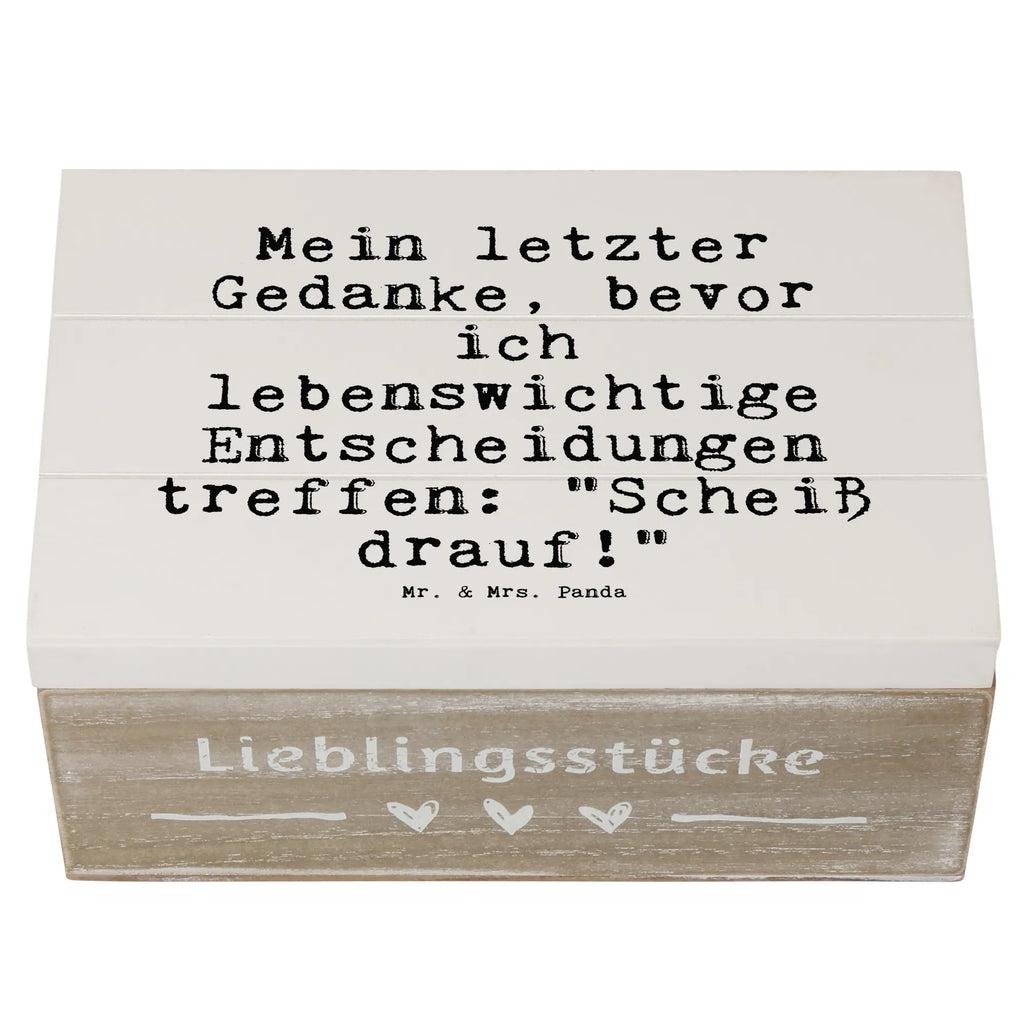 Holzkiste Sprüche und Zitate Mein letzter Gedanke, bevor ich lebenswichtige Entscheidungen treffe: "Scheiß drauf!" Kiste, Holzkiste, Schatzkiste, Erinnerungsbox, Erinnerungskiste, Truhe, Geschenkdose, Schatulle, Aufbewahrungsbox, Dekokiste, XXL, Geschenkbox, Spruch, Sprüche, lustige Sprüche, Weisheiten, Zitate, Spruch Geschenke, Spruch Sprüche Weisheiten Zitate Lustig Weisheit Worte