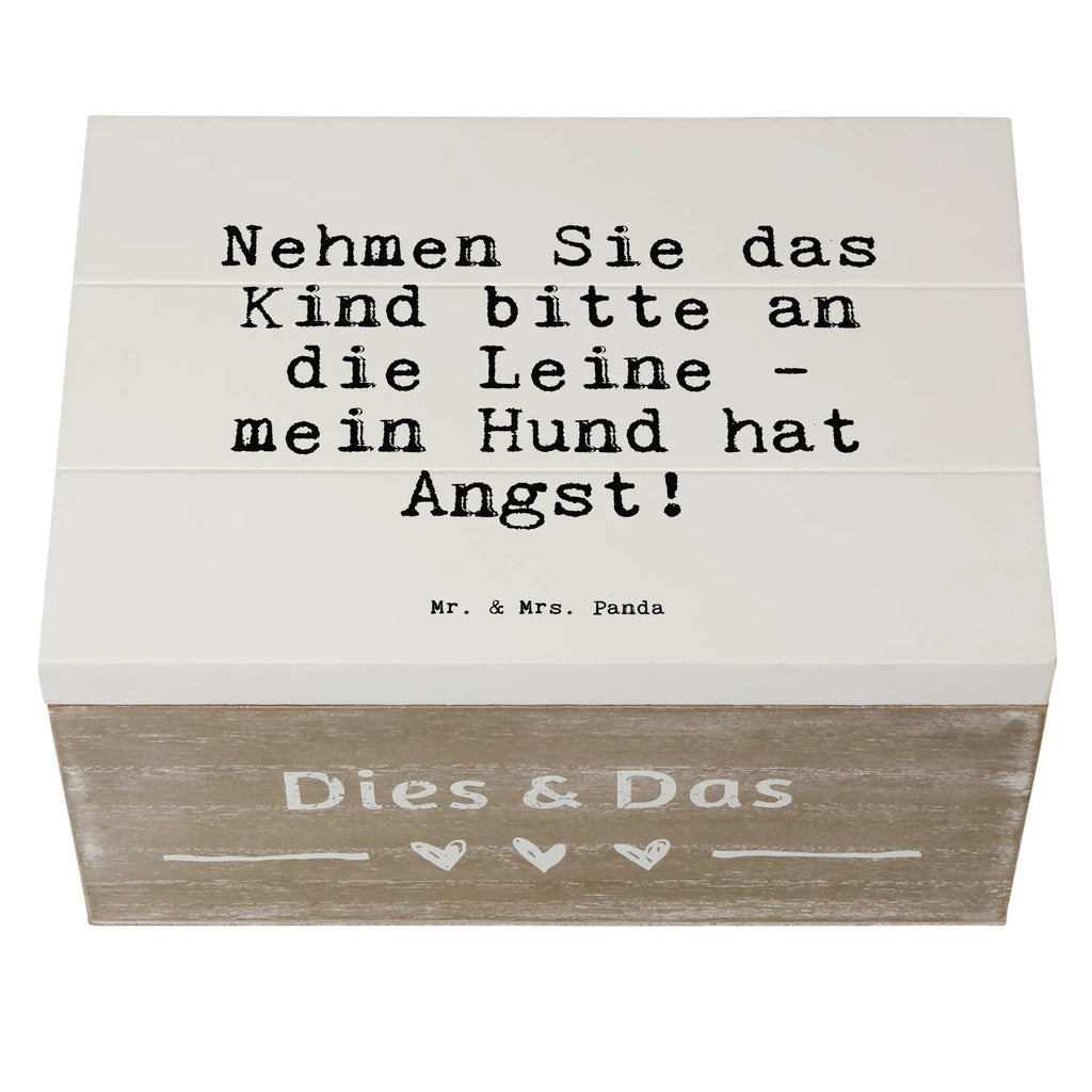 Holzkiste Sprüche und Zitate Nehmen Sie das Kind bitte an die Leine - mein Hund hat Angst! Schatulle, Holzbox, Aufbewahrungsbox aus Holz, Holzkiste, Holzboxen, Holzbox mit Deckel, holzkästchen, Aufbewahrungsbox Holz, box holz, truhe holz, Aufbewahrungsbox, Holz Aufbewahrungsbox, Holzkisten, Box aus Holz, aufbewahrungskiste mit deckel, aufbewahrungskisten, holztruhen, holzschatulle, aufbewahrungsboxen, kiste holz, Aufbewahrungskiste, aufbewahrungstruhe, Holztruhe, holzschachtel, Holzkiste mit Deckel, Sprüche, Lustige Sprüche, Weisheiten, Zitate, Spruch, Spruch Geschenke, Spruch Sprüche Weisheiten Zitate Lustig Weisheit Worte