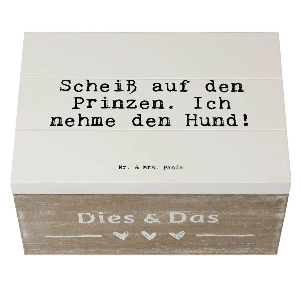 Holzkiste Sprüche und Zitate Scheiß auf den Prinzen. Ich nehme den Hund! Aufbewahrungsbox, Erinnerungskiste, XXL, Schatulle, Geschenkdose, Schatzkiste, Geschenkbox, Holzkiste, Truhe, Kiste, Dekokiste, Erinnerungsbox, Spruch, Sprüche, lustige Sprüche, Weisheiten, Zitate, Spruch Geschenke, Spruch Sprüche Weisheiten Zitate Lustig Weisheit Worte
