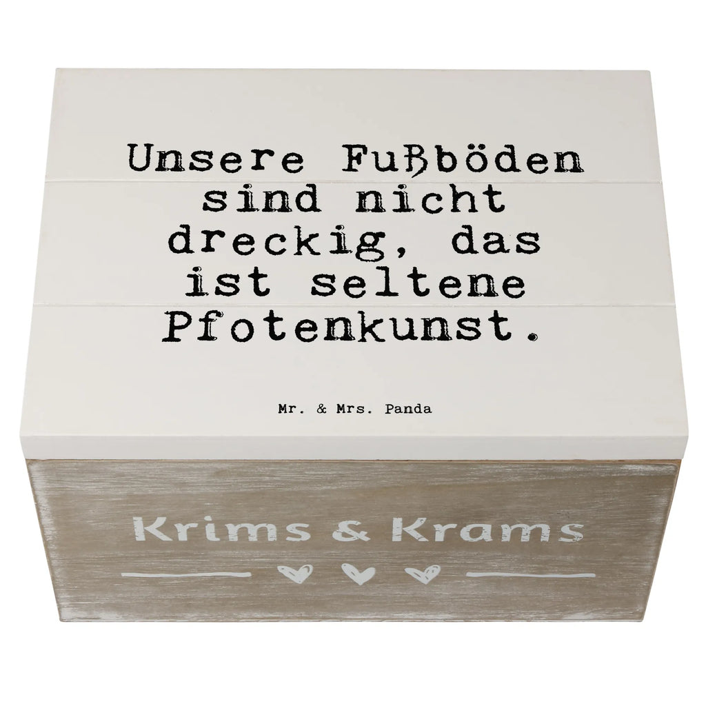 Holzkiste Sprüche und Zitate Unsere Fußböden sind nicht dreckig, das ist seltene Pfotenkunst. truhe holz, aufbewahrungstruhe, Schatulle, aufbewahrungsboxen, kiste holz, holzschachtel, Holzbox mit Deckel, holzkästchen, Holzkisten, Aufbewahrungskiste, Holzbox, Holztruhe, Aufbewahrungsbox, box holz, Holzkiste, holztruhen, aufbewahrungskisten, Holzkiste mit Deckel, Box aus Holz, holzschatulle, Aufbewahrungsbox Holz, Holz Aufbewahrungsbox, Aufbewahrungsbox aus Holz, aufbewahrungskiste mit deckel, Holzboxen, Sprüche, Lustige Sprüche, Weisheiten, Zitate, Spruch, Spruch Geschenke, Spruch Sprüche Weisheiten Zitate Lustig Weisheit Worte