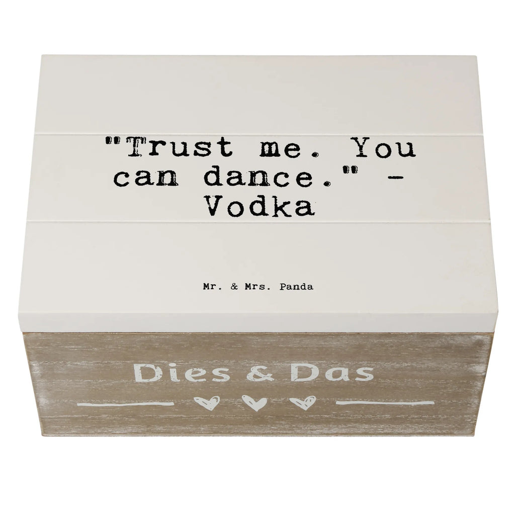 Holzkiste Sprüche und Zitate "Trust me. You can dance." - Vodka Holzkiste, Holzbox mit Deckel, Aufbewahrungsbox, aufbewahrungskisten, Holzkiste mit Deckel, aufbewahrungstruhe, Box aus Holz, Holz Aufbewahrungsbox, Aufbewahrungsbox aus Holz, holzschachtel, truhe holz, kiste holz, Holzboxen, box holz, Schatulle, Holztruhe, Aufbewahrungskiste, Holzkisten, Aufbewahrungsbox Holz, aufbewahrungsboxen, holztruhen, aufbewahrungskiste mit deckel, holzschatulle, holzkästchen, Holzbox, Sprüche, Lustige Sprüche, Weisheiten, Zitate, Spruch, Spruch Geschenke, Spruch Sprüche Weisheiten Zitate Lustig Weisheit Worte