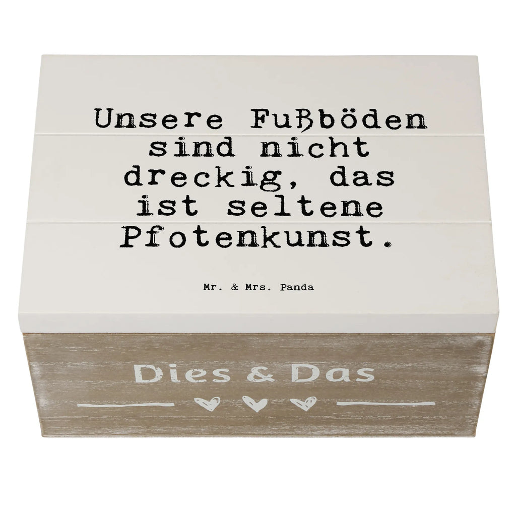 Holzkiste Sprüche und Zitate Unsere Fußböden sind nicht dreckig, das ist seltene Pfotenkunst. truhe holz, aufbewahrungstruhe, Schatulle, aufbewahrungsboxen, kiste holz, holzschachtel, Holzbox mit Deckel, holzkästchen, Holzkisten, Aufbewahrungskiste, Holzbox, Holztruhe, Aufbewahrungsbox, box holz, Holzkiste, holztruhen, aufbewahrungskisten, Holzkiste mit Deckel, Box aus Holz, holzschatulle, Aufbewahrungsbox Holz, Holz Aufbewahrungsbox, Aufbewahrungsbox aus Holz, aufbewahrungskiste mit deckel, Holzboxen, Sprüche, Lustige Sprüche, Weisheiten, Zitate, Spruch, Spruch Geschenke, Spruch Sprüche Weisheiten Zitate Lustig Weisheit Worte