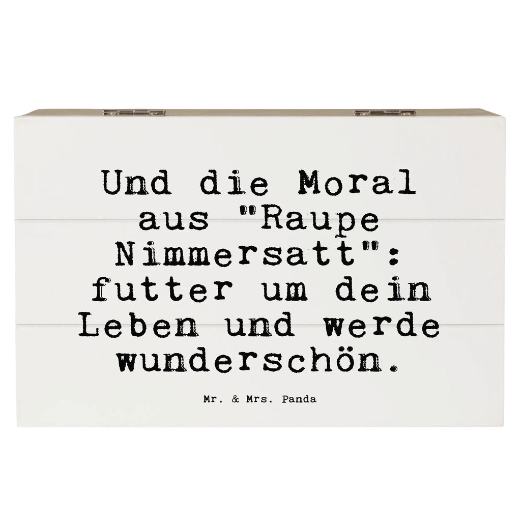 Holzkiste Sprüche und Zitate Und die Moral aus "Raupe Nimmersatt": futter um dein Leben und werde wunderschön. Holzkiste mit Deckel, holzkästchen, Schatulle, box holz, Box aus Holz, truhe holz, Aufbewahrungsbox Holz, kiste holz, Holz Aufbewahrungsbox, Holzbox, Holzboxen, aufbewahrungstruhe, Aufbewahrungsbox aus Holz, holzschatulle, Aufbewahrungsbox, Holztruhe, Holzbox mit Deckel, holzschachtel, Holzkisten, aufbewahrungskisten, Holzkiste, Aufbewahrungskiste, aufbewahrungsboxen, holztruhen, aufbewahrungskiste mit deckel, Sprüche, Lustige Sprüche, Weisheiten, Zitate, Spruch, Spruch Geschenke, Spruch Sprüche Weisheiten Zitate Lustig Weisheit Worte