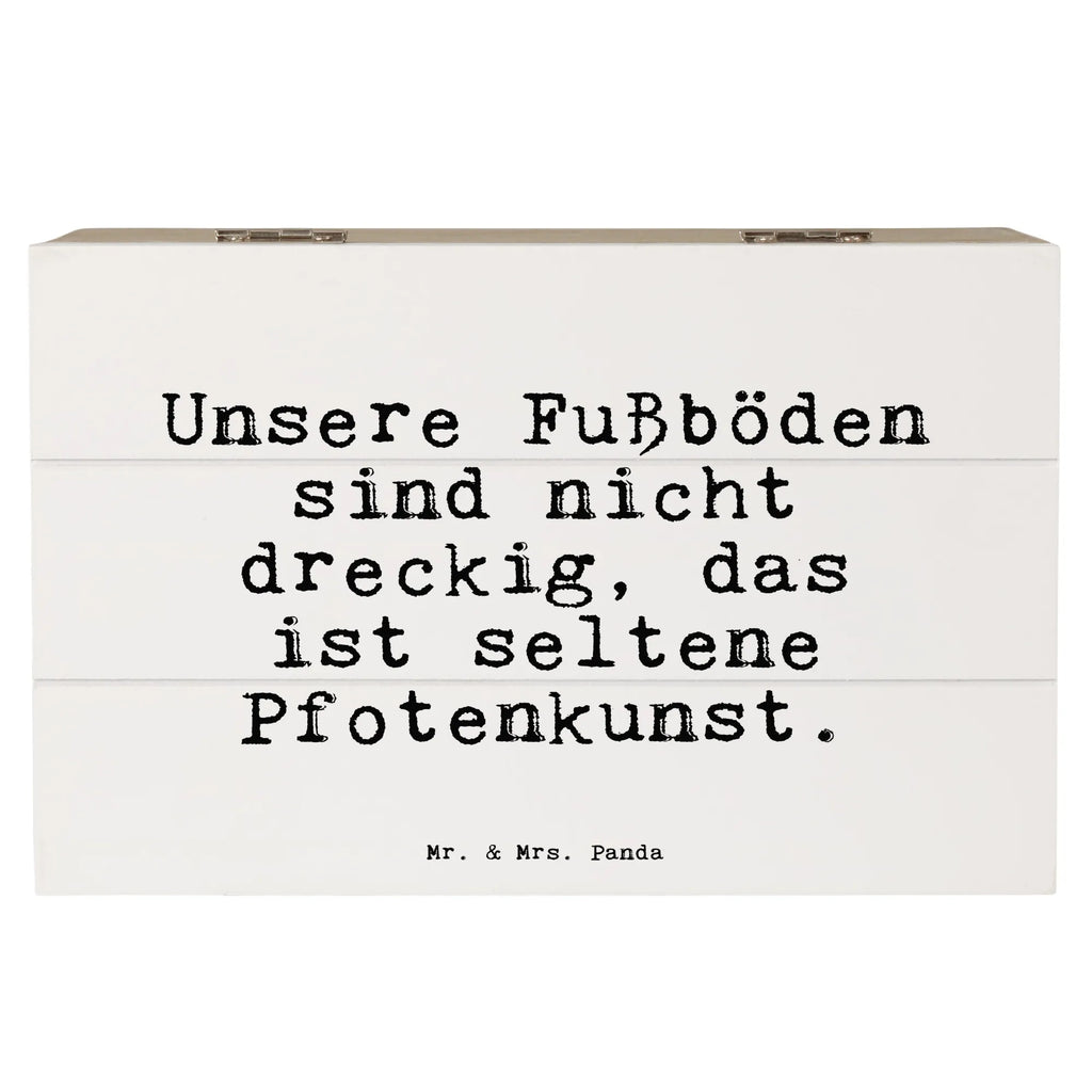 Holzkiste Sprüche und Zitate Unsere Fußböden sind nicht dreckig, das ist seltene Pfotenkunst. truhe holz, aufbewahrungstruhe, Schatulle, aufbewahrungsboxen, kiste holz, holzschachtel, Holzbox mit Deckel, holzkästchen, Holzkisten, Aufbewahrungskiste, Holzbox, Holztruhe, Aufbewahrungsbox, box holz, Holzkiste, holztruhen, aufbewahrungskisten, Holzkiste mit Deckel, Box aus Holz, holzschatulle, Aufbewahrungsbox Holz, Holz Aufbewahrungsbox, Aufbewahrungsbox aus Holz, aufbewahrungskiste mit deckel, Holzboxen, Sprüche, Lustige Sprüche, Weisheiten, Zitate, Spruch, Spruch Geschenke, Spruch Sprüche Weisheiten Zitate Lustig Weisheit Worte