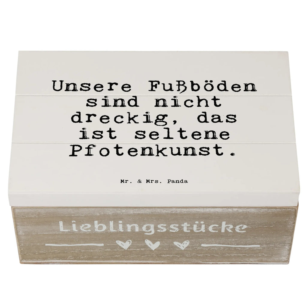 Holzkiste Sprüche und Zitate Unsere Fußböden sind nicht dreckig, das ist seltene Pfotenkunst. truhe holz, aufbewahrungstruhe, Schatulle, aufbewahrungsboxen, kiste holz, holzschachtel, Holzbox mit Deckel, holzkästchen, Holzkisten, Aufbewahrungskiste, Holzbox, Holztruhe, Aufbewahrungsbox, box holz, Holzkiste, holztruhen, aufbewahrungskisten, Holzkiste mit Deckel, Box aus Holz, holzschatulle, Aufbewahrungsbox Holz, Holz Aufbewahrungsbox, Aufbewahrungsbox aus Holz, aufbewahrungskiste mit deckel, Holzboxen, Sprüche, Lustige Sprüche, Weisheiten, Zitate, Spruch, Spruch Geschenke, Spruch Sprüche Weisheiten Zitate Lustig Weisheit Worte