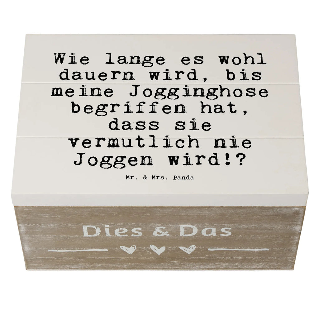 Holzkiste Sprüche und Zitate Wie lange es wohl dauern wird, bis meine Jogginghose begriffen hat, dass sie vermutlich nie Joggen wird!? Aufbewahrungsbox Holz, Holzbox mit Deckel, kiste holz, box holz, holzschachtel, Holzkiste, truhe holz, Box aus Holz, holzschatulle, Aufbewahrungsbox aus Holz, Aufbewahrungskiste, Holzboxen, aufbewahrungstruhe, aufbewahrungskisten, Holzkiste mit Deckel, holzkästchen, Schatulle, Holzkisten, Holztruhe, Aufbewahrungsbox, aufbewahrungskiste mit deckel, Holz Aufbewahrungsbox, holztruhen, Holzbox, aufbewahrungsboxen, Sprüche, Lustige Sprüche, Weisheiten, Zitate, Spruch, Spruch Geschenke, Spruch Sprüche Weisheiten Zitate Lustig Weisheit Worte