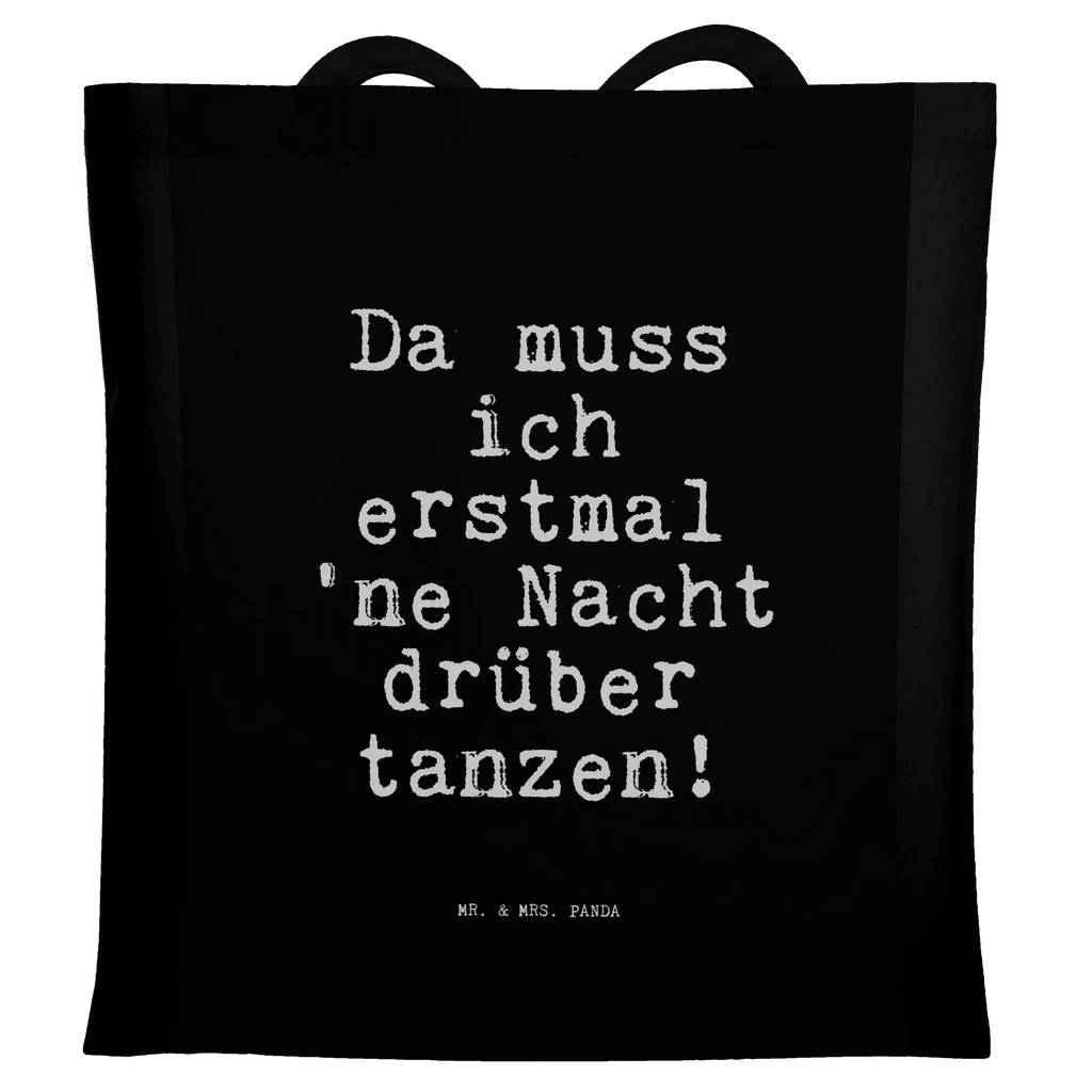 Tote bag Da muss ich erstmal... bag, cloth bag, shoulder bag, shopper, jute bag, cotton bag, Carrier bag, pouch, shopping bag, saying, sayings, funny, wisdom, quotes, Sayings Proverbs Wisdom Quotes Funny Wisdom Words