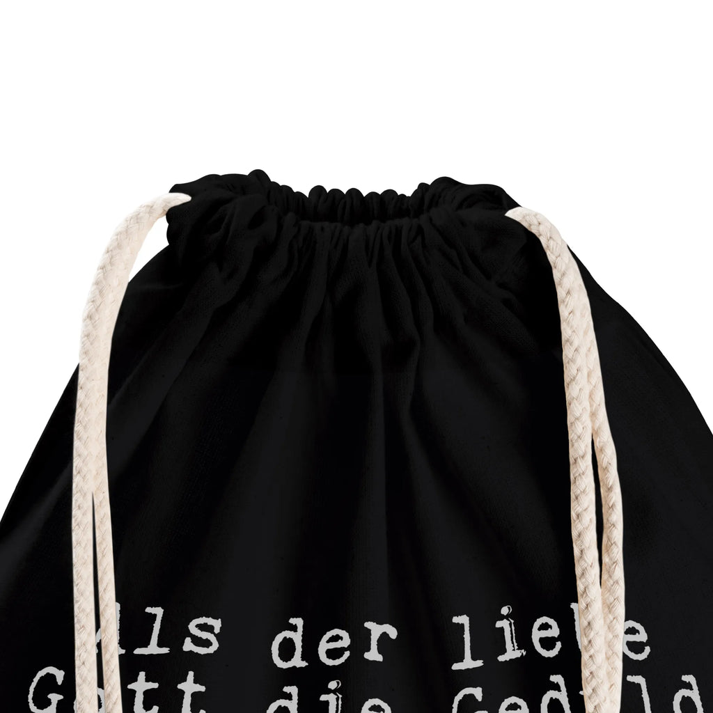 Drawstring bag Als der liebe Gott... jute bag, sports bag, bag, gym bag, carrier bag, hipster, saying, sayings, funny, wisdom, quotes, Sayings Proverbs Wisdom Quotes Funny Wisdom Words