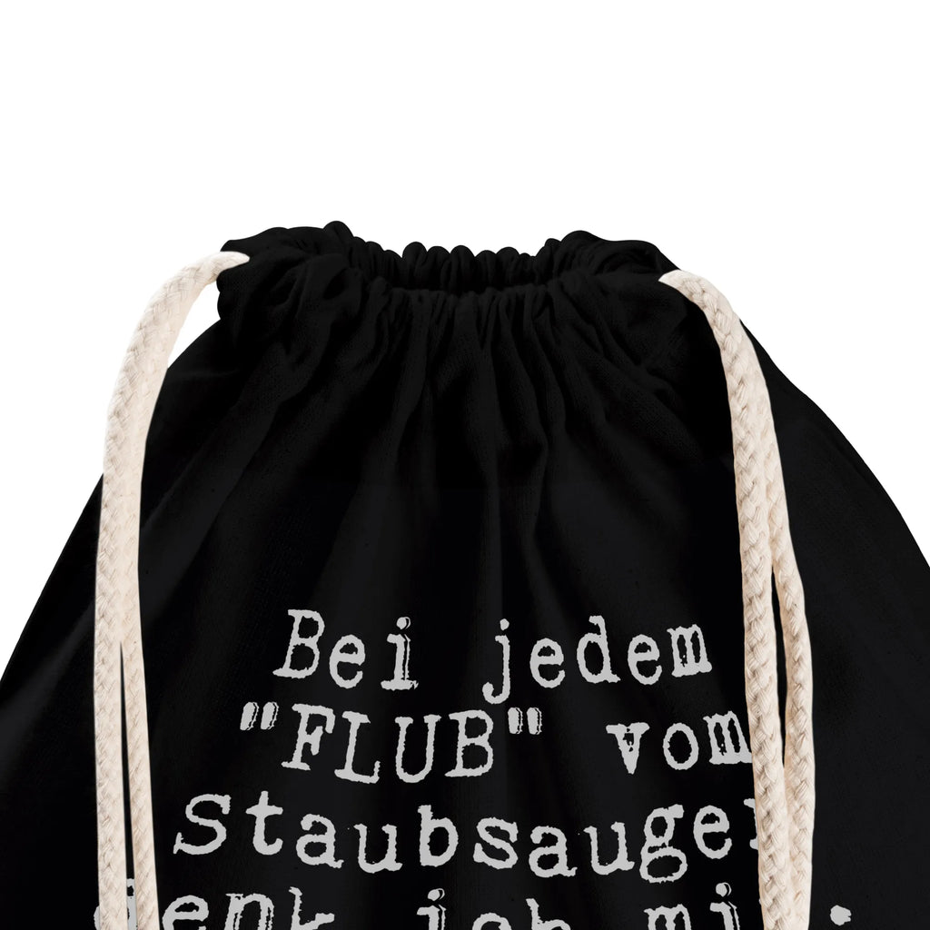 Drawstring bag Bei jedem "FLUB" vom... sports bag, gym bag, hipster, carrier bag, jute bag, bag, saying, sayings, funny, wisdom, quotes, Sayings Proverbs Wisdom Quotes Funny Wisdom Words