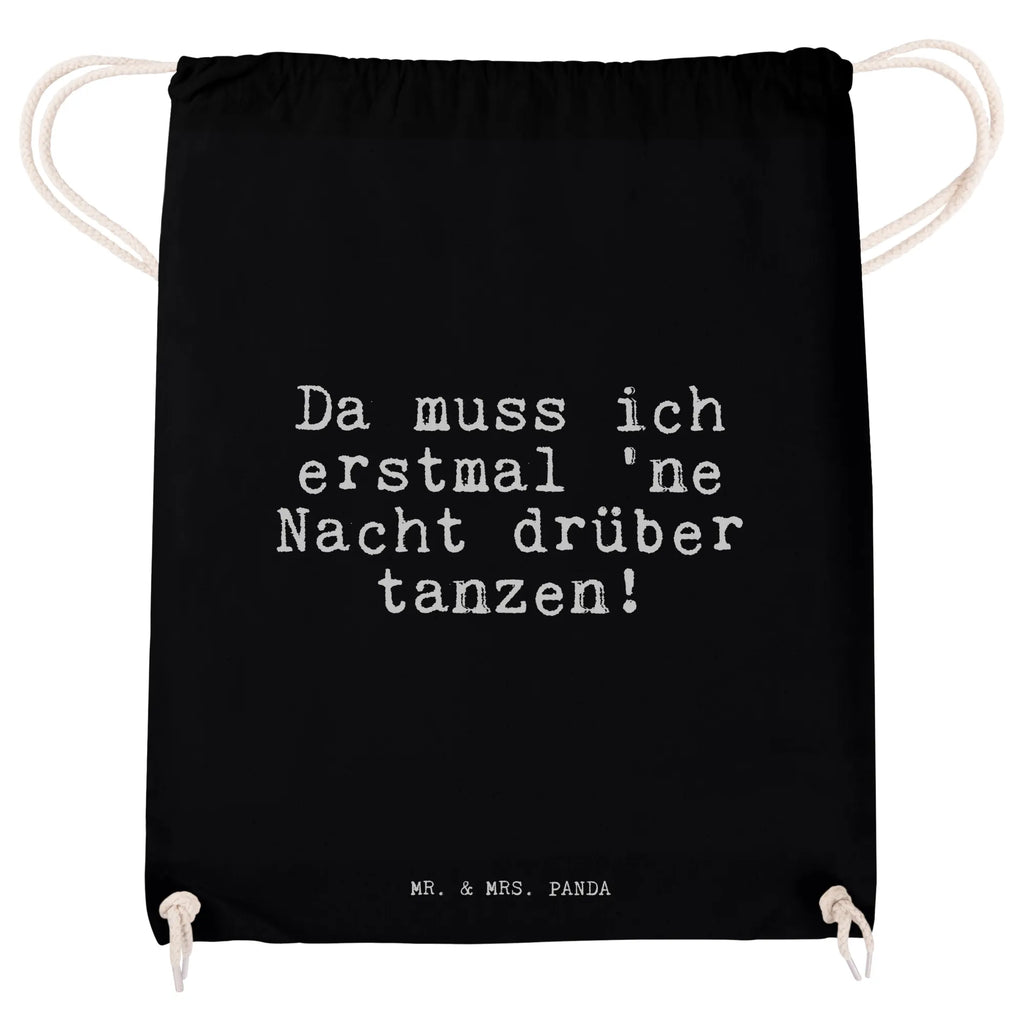 Drawstring bag Da muss ich erstmal... gym bag, sports bag, hipster, bag, carrier bag, jute bag, saying, sayings, funny, wisdom, quotes, Sayings Proverbs Wisdom Quotes Funny Wisdom Words