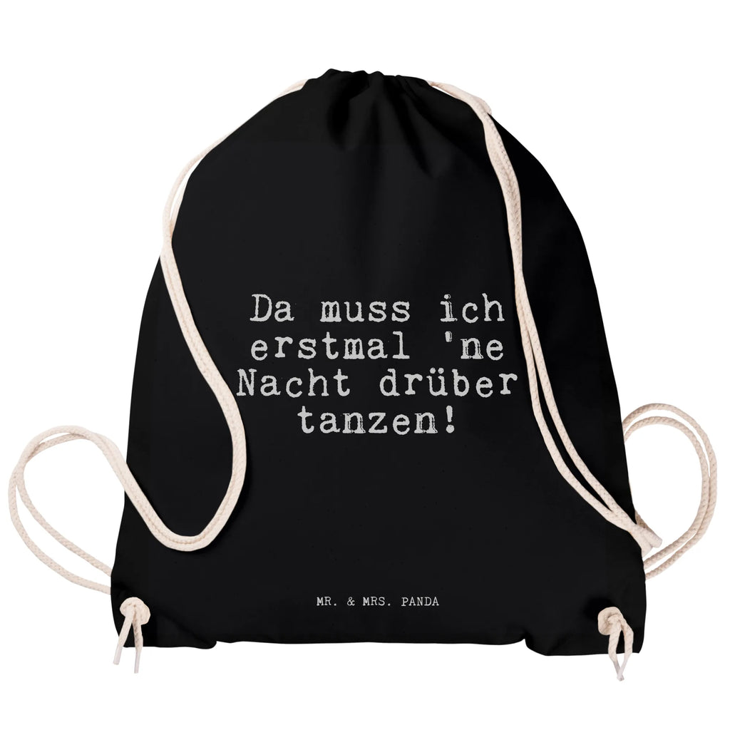 Drawstring bag Da muss ich erstmal... gym bag, sports bag, hipster, bag, carrier bag, jute bag, saying, sayings, funny, wisdom, quotes, Sayings Proverbs Wisdom Quotes Funny Wisdom Words