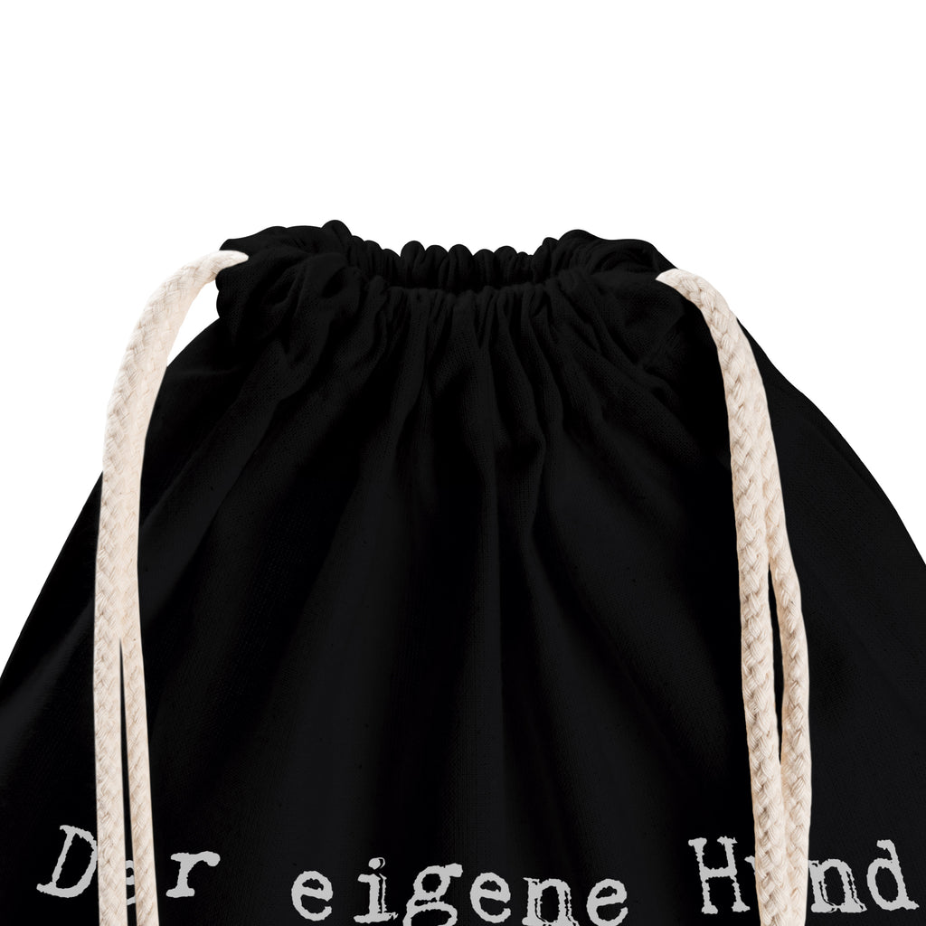 Drawstring bag Der eigene Hund macht... hipster, sports bag, carrier bag, gym bag, jute bag, bag, saying, sayings, funny, wisdom, quotes, Sayings Proverbs Wisdom Quotes Funny Wisdom Words