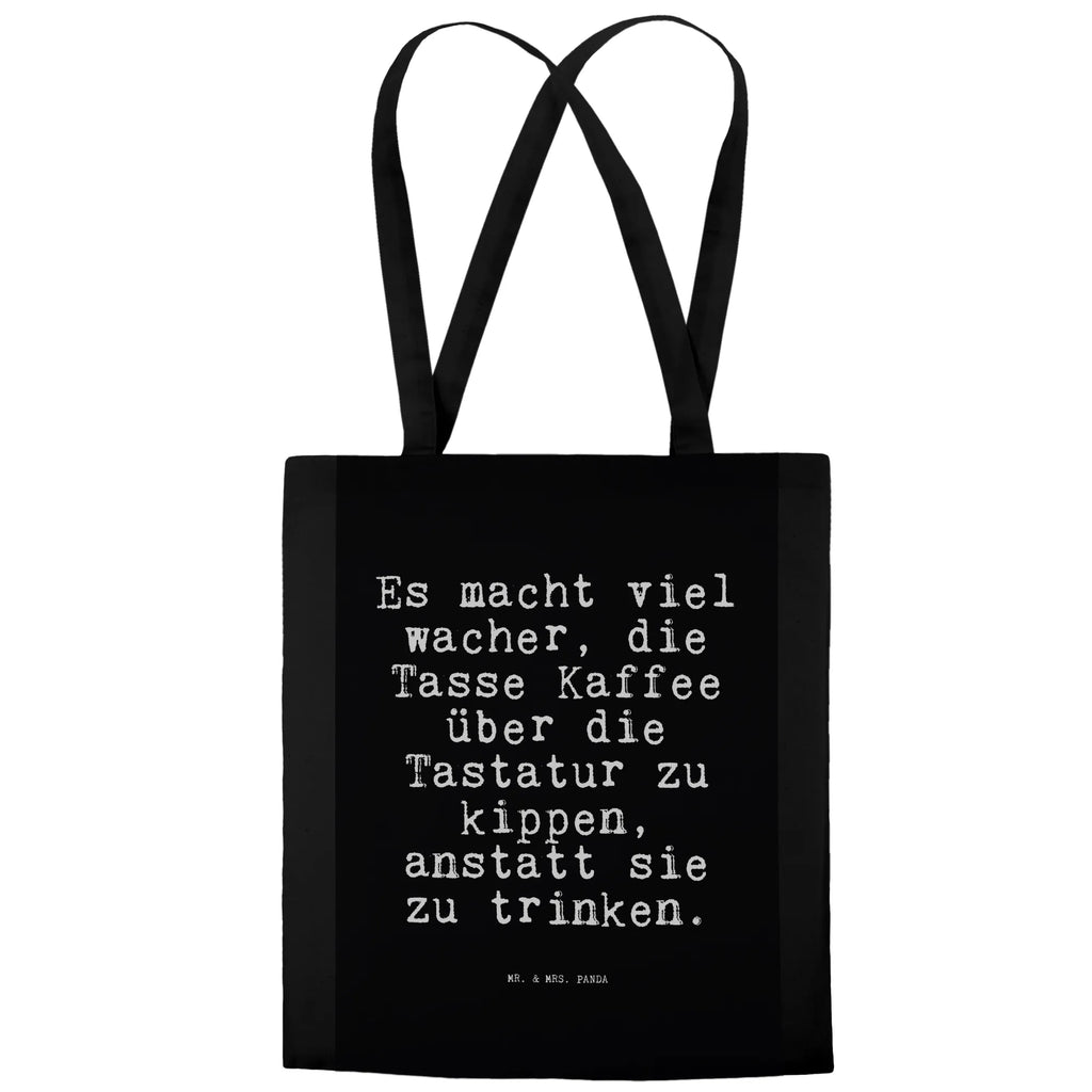 Tragetasche Sprüche und Zitate Es macht viel wacher, die Tasse Kaffee über die Tastatur zu kippen, anstatt sie zu trinken. Strandtasche, Jutetasche, Stoffbeutel, Schultertasche, Stofftasche, Einkaufstüte, Einkaufstasche, Tasche, Jutebeutel, Beutel, Laptoptasche, Umhängetasche, Tragetasche, Beuteltasche, Badetasche, Shopper, Spruch, Sprüche, lustige Sprüche, Weisheiten, Zitate, Spruch Geschenke, Spruch Sprüche Weisheiten Zitate Lustig Weisheit Worte
