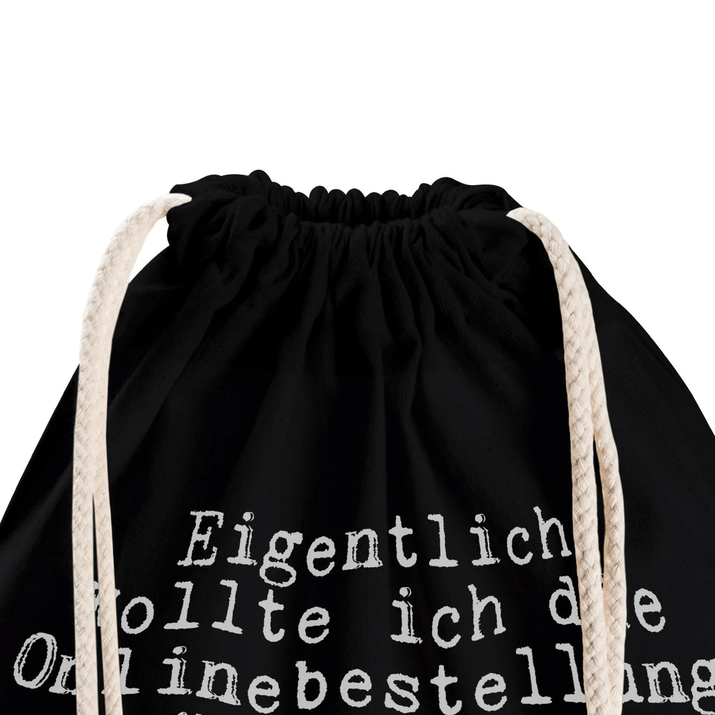 Drawstring bag Eigentlich wollte ich die... hipster, carrier bag, sports bag, gym bag, jute bag, bag, saying, sayings, funny, wisdom, quotes, Sayings Proverbs Wisdom Quotes Funny Wisdom Words