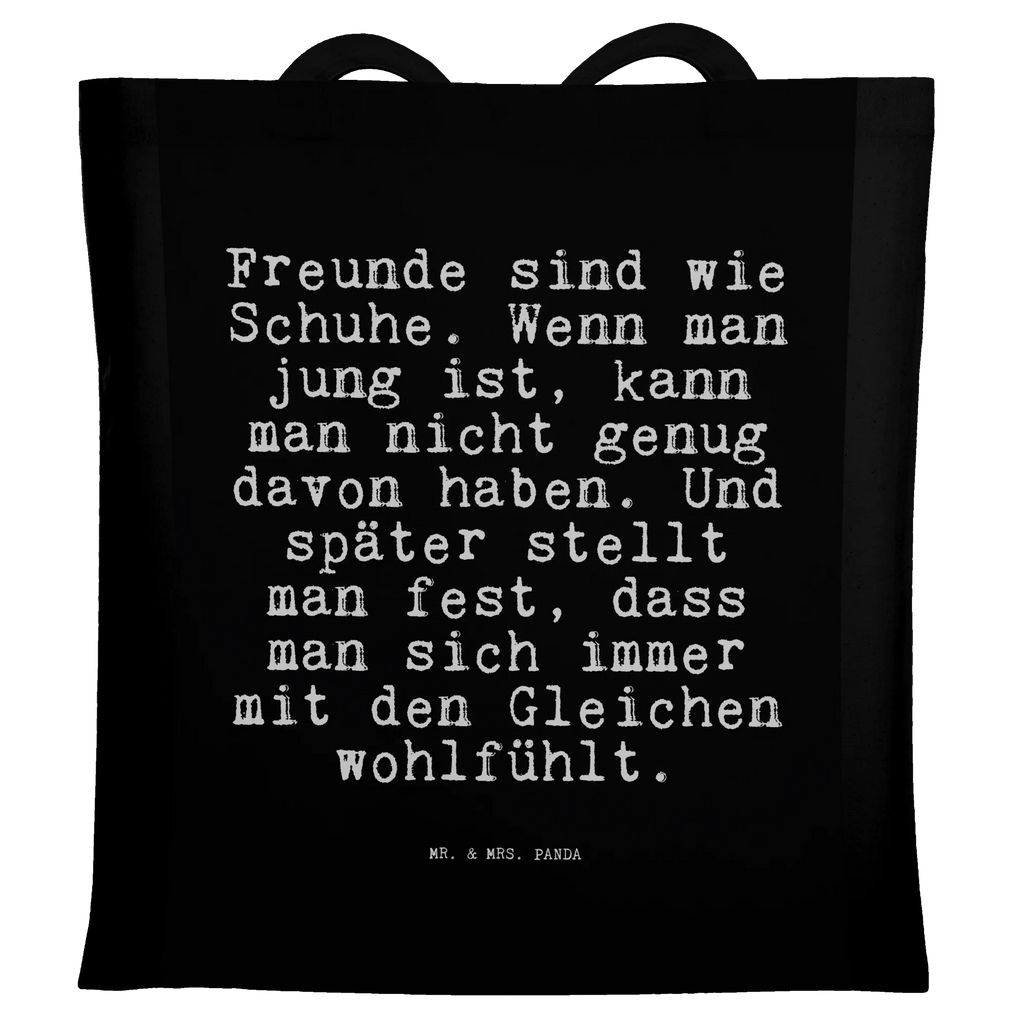 Tote bag Freunde sind wie Schuhe.... Carrier bag, bag, pouch, cloth bag, cotton bag, shopping bag, shoulder bag, jute bag, shopper, saying, sayings, funny, wisdom, quotes, Sayings Proverbs Wisdom Quotes Funny Wisdom Words
